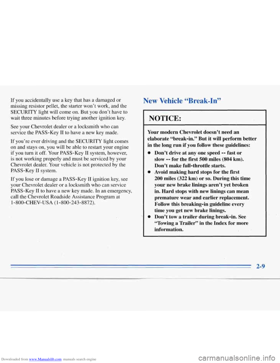 CHEVROLET MONTE CARLO 1996 5.G Repair Manual Downloaded from www.Manualslib.com manuals search engine If you accidentally use a key that has a damaged or
missing resistor pellet, the starter won’t work, and the
SECURITY light CHEVROLET MONTE CARLO 1996 5.G Repair Manual Downloaded from www.Manualslib.com manuals search engine If you accidentally use a key that has a damaged or
missing resistor pellet, the starter won’t work, and the
SECURITY light