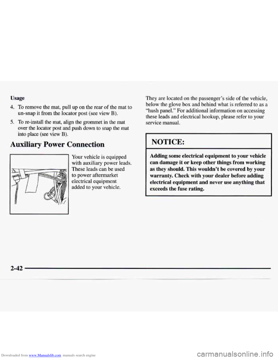 CHEVROLET MONTE CARLO 1997 5.G Owners Manual Downloaded from www.Manualslib.com manuals search engine Usage
4. To remove the mat, pull up on the rear of the mat to
un-snap it from the locator post (see view
B).
5. To re-install the CHEVROLET MONTE CARLO 1997 5.G Owners Manual Downloaded from www.Manualslib.com manuals search engine Usage
4. To remove the mat, pull up on the rear of the mat to
un-snap it from the locator post (see view
B).
5. To re-install the
