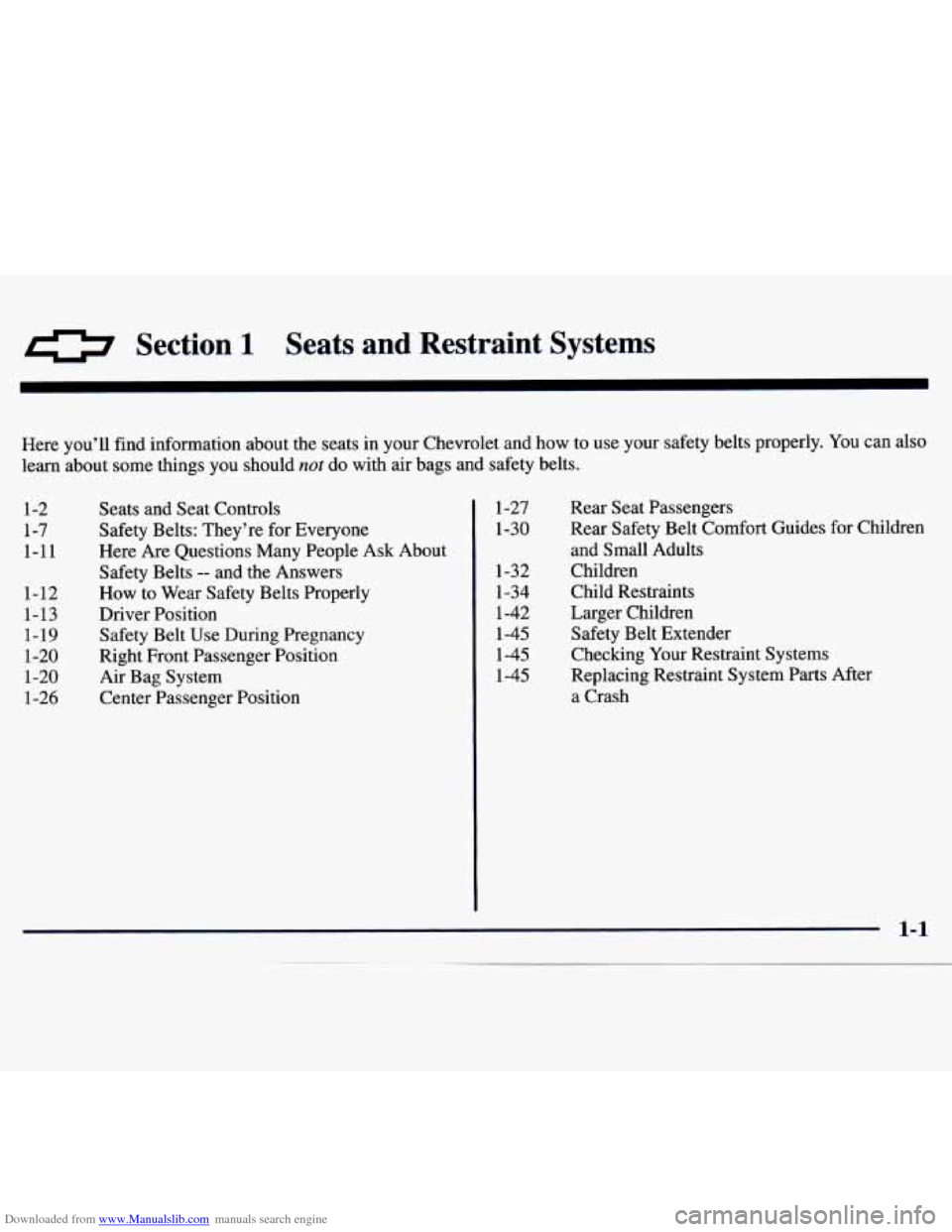 CHEVROLET MONTE CARLO 1997 5.G Owners Manual Downloaded from www.Manualslib.com manuals search engine Section 1 Seats  and  Restraint  Systems 
Here you’ll find information about the  seats in  your  Chevrolet  and how  to use your  safety bel