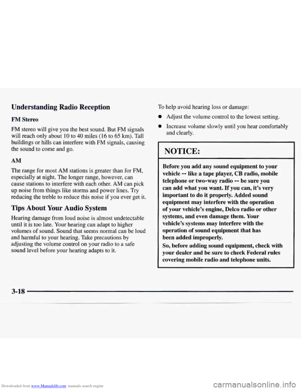 CHEVROLET MONTE CARLO 1997 5.G Owners Manual Downloaded from www.Manualslib.com manuals search engine Understanding Radio Reception
FM Stereo
FM stereo will give you the best sound. But FM signals
will reach only about 10
to 40 mile CHEVROLET MONTE CARLO 1997 5.G Owners Manual Downloaded from www.Manualslib.com manuals search engine Understanding Radio Reception
FM Stereo
FM stereo will give you the best sound. But FM signals
will reach only about 10
to 40 mile