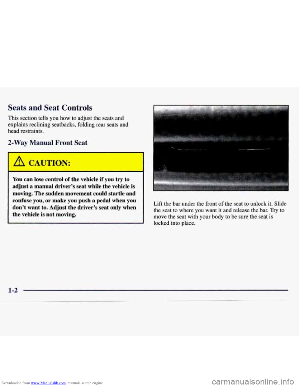 CHEVROLET MONTE CARLO 1997 5.G User Guide Downloaded from www.Manualslib.com manuals search engine Seats and Seat Controls
This section tells you how to adjust the seats and
explains reclining seatbacks, folding rear seats and
he CHEVROLET MONTE CARLO 1997 5.G User Guide Downloaded from www.Manualslib.com manuals search engine Seats and Seat Controls
This section tells you how to adjust the seats and
explains reclining seatbacks, folding rear seats and
he