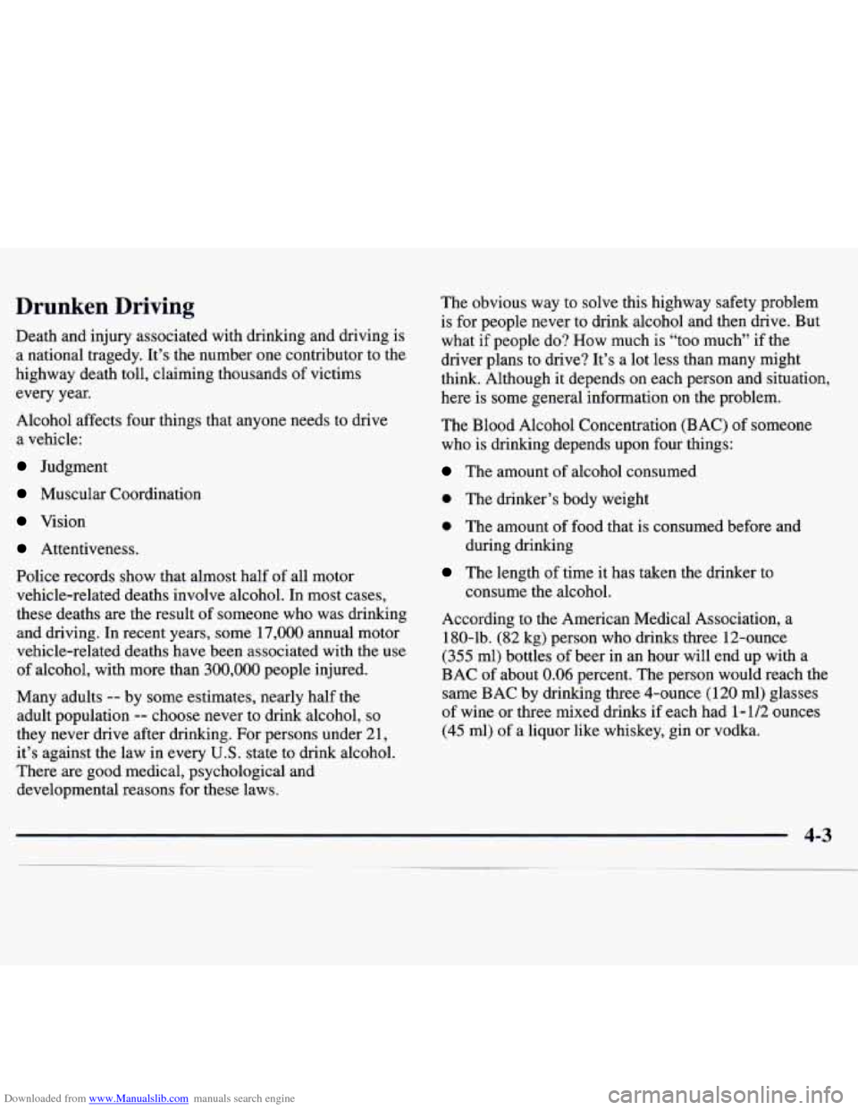 CHEVROLET MONTE CARLO 1997 5.G Owners Manual Downloaded from www.Manualslib.com manuals search engine Drunken Driving
Death and injury associated with drinking and driving is
a national tragedy. It’s the number one contributor to t CHEVROLET MONTE CARLO 1997 5.G Owners Manual Downloaded from www.Manualslib.com manuals search engine Drunken Driving
Death and injury associated with drinking and driving is
a national tragedy. It’s the number one contributor to t