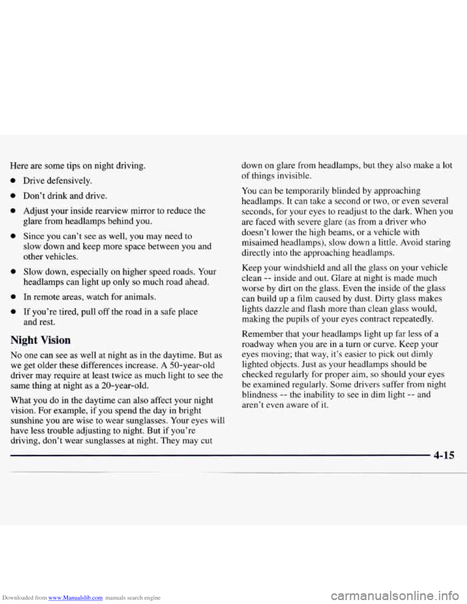 CHEVROLET MONTE CARLO 1997 5.G Owners Manual Downloaded from www.Manualslib.com manuals search engine Here are some tips on night driving.
0
0
0
0
0
0
0
Drive defensively.
Don’t drink and drive.
Adjust your inside rearview mirro CHEVROLET MONTE CARLO 1997 5.G Owners Manual Downloaded from www.Manualslib.com manuals search engine Here are some tips on night driving.
0
0
0
0
0
0
0
Drive defensively.
Don’t drink and drive.
Adjust your inside rearview mirro