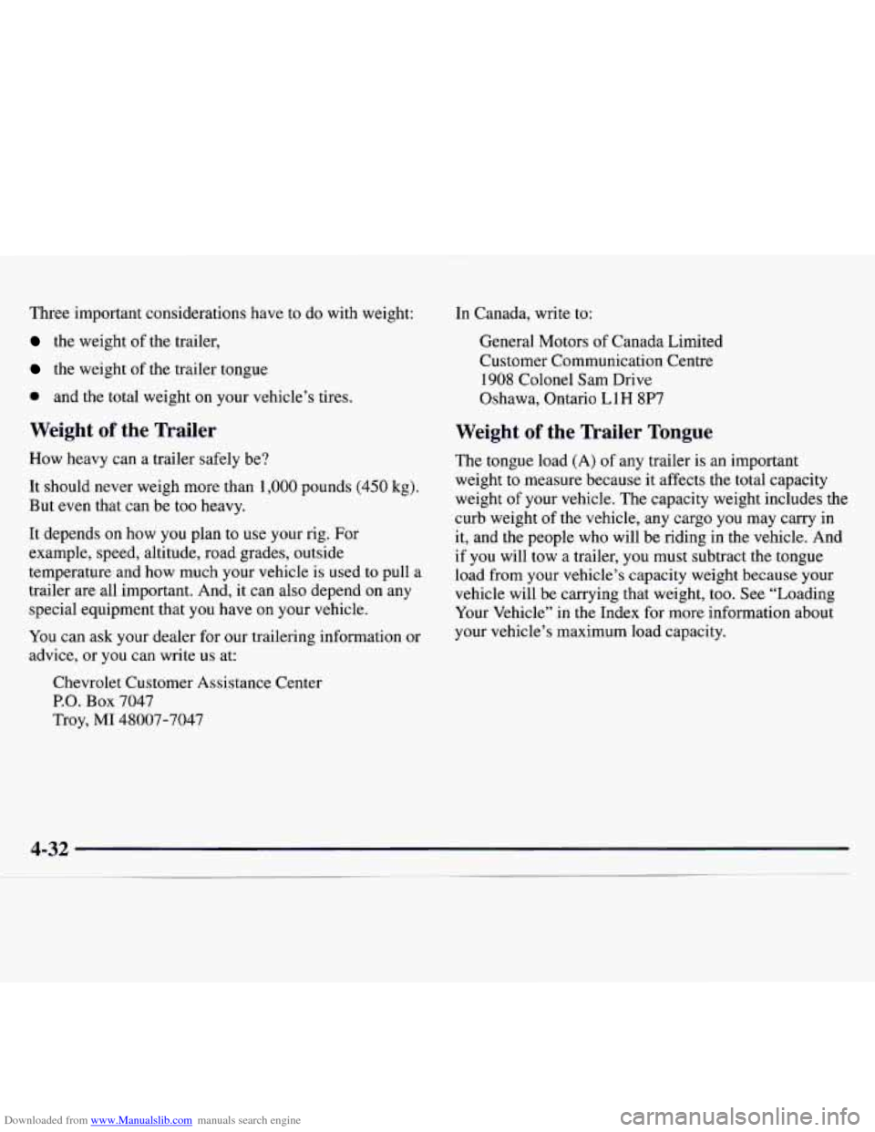 CHEVROLET MONTE CARLO 1997 5.G Owners Manual Downloaded from www.Manualslib.com manuals search engine Three important considerations have to do with weight:
the weight of the trailer,
the weight of the trailer tongue
0 and the to CHEVROLET MONTE CARLO 1997 5.G Owners Manual Downloaded from www.Manualslib.com manuals search engine Three important considerations have to do with weight:
the weight of the trailer,
the weight of the trailer tongue
0 and the to