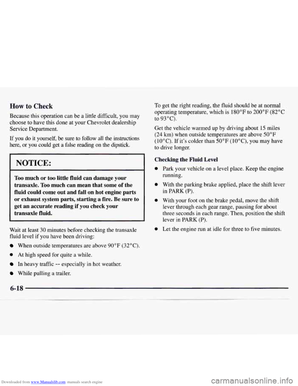 CHEVROLET MONTE CARLO 1997 5.G Owners Manual Downloaded from www.Manualslib.com manuals search engine How to Check
Because this operation can be a little difficult, you may
choose to have this done at your Chevrolet dealership
Service Dep CHEVROLET MONTE CARLO 1997 5.G Owners Manual Downloaded from www.Manualslib.com manuals search engine How to Check
Because this operation can be a little difficult, you may
choose to have this done at your Chevrolet dealership
Service Dep