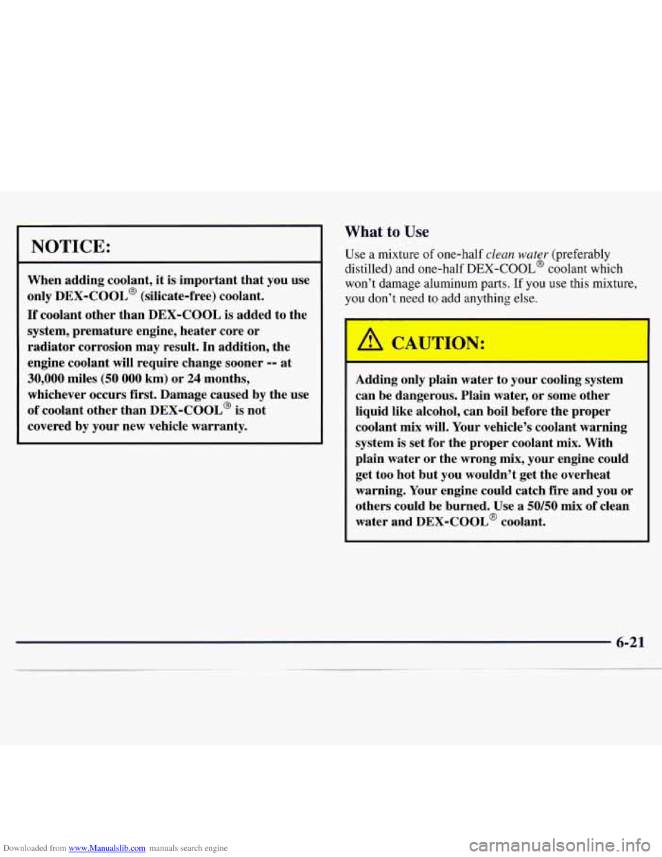 CHEVROLET MONTE CARLO 1997 5.G Owners Manual Downloaded from www.Manualslib.com manuals search engine NOTICE:
When adding coolant, it is important that you use
only
DEX-COOL@ (silicate-free) coolant.
If coolant other than DEX-COOL i CHEVROLET MONTE CARLO 1997 5.G Owners Manual Downloaded from www.Manualslib.com manuals search engine NOTICE:
When adding coolant, it is important that you use
only
DEX-COOL@ (silicate-free) coolant.
If coolant other than DEX-COOL i