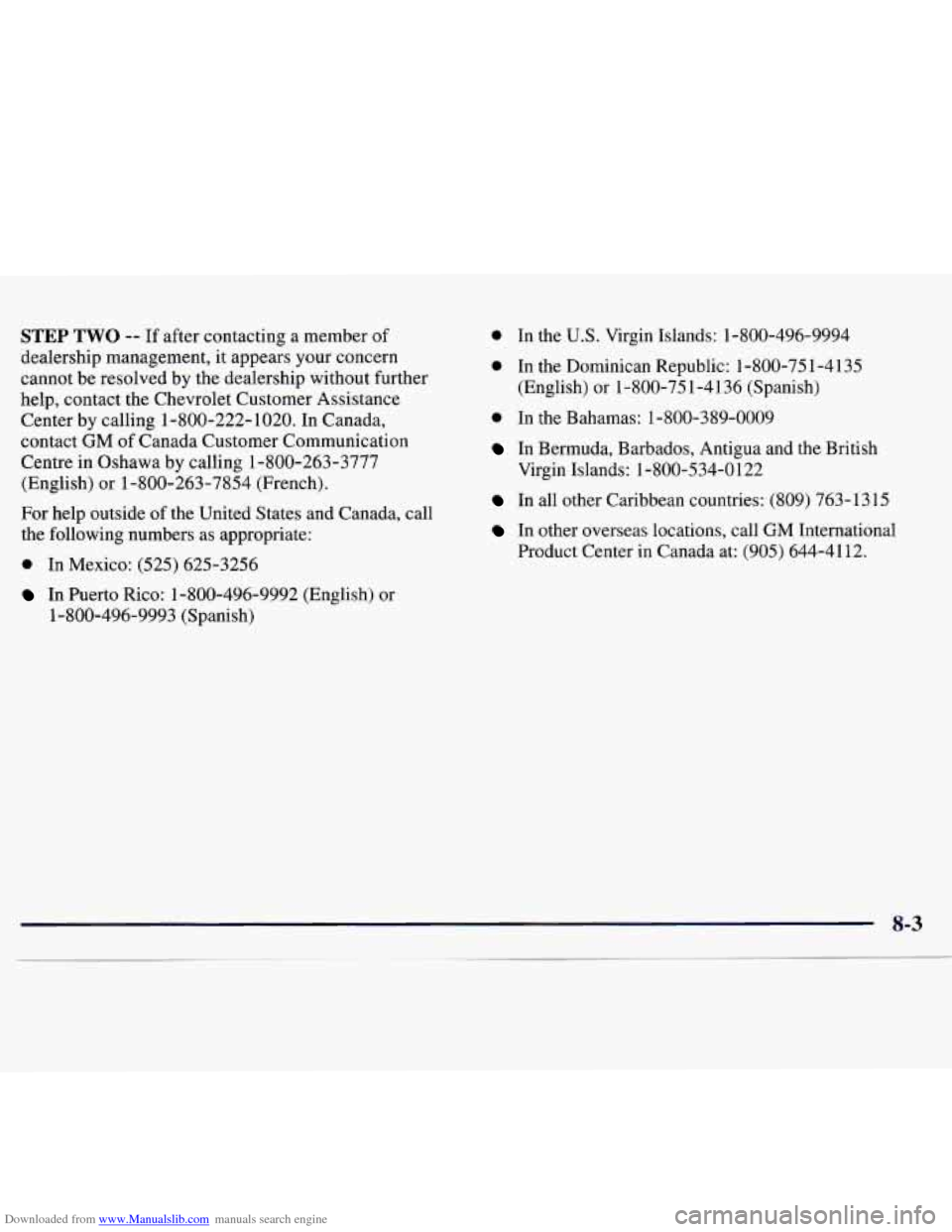 CHEVROLET MONTE CARLO 1997 5.G Owners Manual Downloaded from www.Manualslib.com manuals search engine STEP TWO -- If after contacting a member of
dealership management, it appears your concern
cannot be resolved by the dealership wit CHEVROLET MONTE CARLO 1997 5.G Owners Manual Downloaded from www.Manualslib.com manuals search engine STEP TWO -- If after contacting a member of
dealership management, it appears your concern
cannot be resolved by the dealership wit