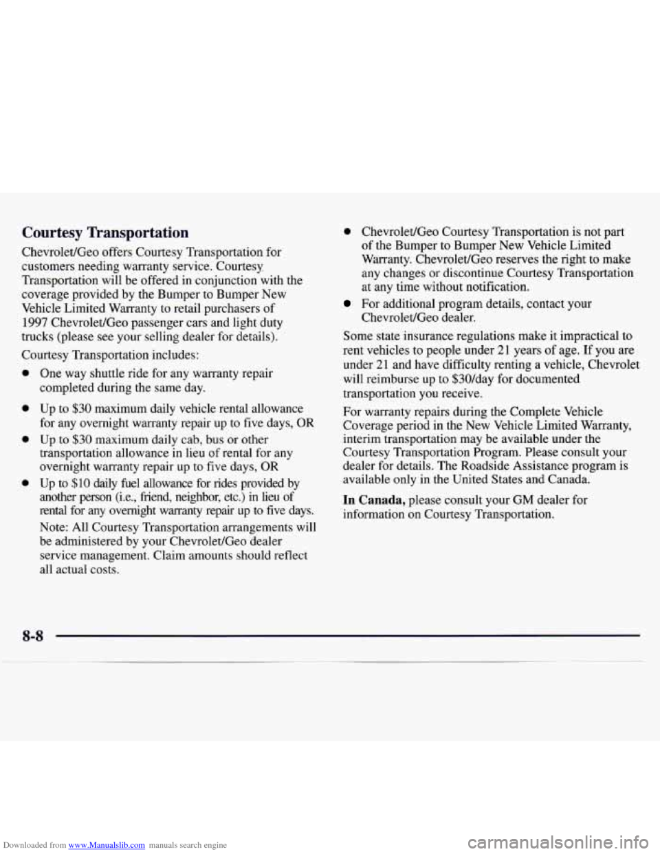 CHEVROLET MONTE CARLO 1997 5.G Owners Manual Downloaded from www.Manualslib.com manuals search engine Courtesy Wansportation
Chevrolet/Geo offers Courtesy Transportation for
customers needing warranty service. Courtesy
Transportation CHEVROLET MONTE CARLO 1997 5.G Owners Manual Downloaded from www.Manualslib.com manuals search engine Courtesy Wansportation
Chevrolet/Geo offers Courtesy Transportation for
customers needing warranty service. Courtesy
Transportation