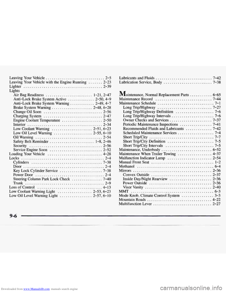 CHEVROLET MONTE CARLO 1997 5.G Owners Manual Downloaded from www.Manualslib.com manuals search engine Leaving Your Vehicle ............................. 2-5
Lighter
....................................... 2-39
Air Bag Readiness
.......... CHEVROLET MONTE CARLO 1997 5.G Owners Manual Downloaded from www.Manualslib.com manuals search engine Leaving Your Vehicle ............................. 2-5
Lighter
....................................... 2-39
Air Bag Readiness
..........