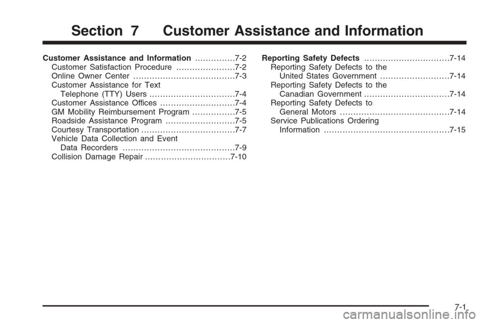 CHEVROLET MONTE CARLO 2006 6.G Owners Manual Customer Assistance and Information...............7-2
Customer Satisfaction Procedure......................7-2
Online Owner Center......................................7-3
Customer Assistance for Text