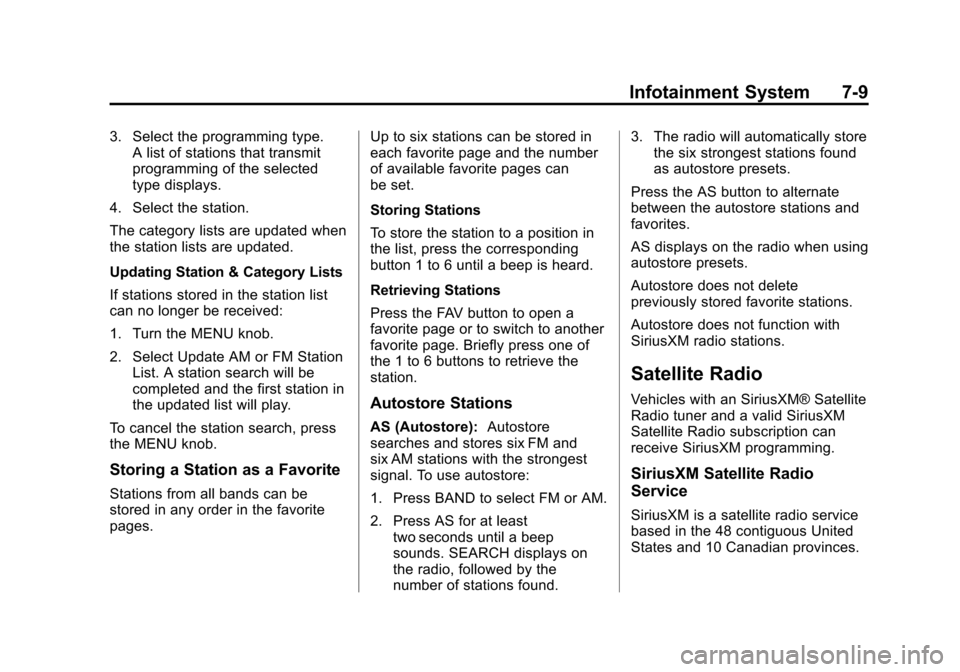 CHEVROLET ORLANDO 2013 1.G Owners Manual Black plate (9,1)Chevrolet Orlando Owner Manual - 2013 - CRC - 6/5/12
Infotainment System 7-9
3. Select the programming type.A list of stations that transmit
programming of the selected
type displays.