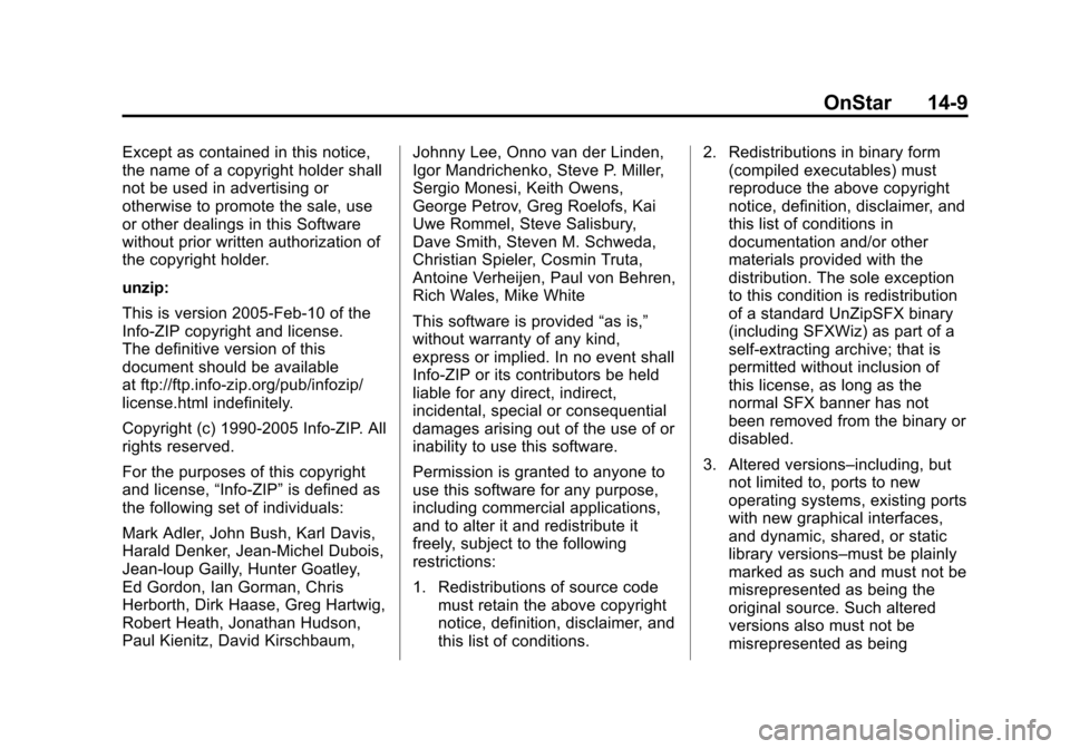 CHEVROLET ORLANDO 2013 1.G Owners Manual Black plate (9,1)Chevrolet Orlando Owner Manual - 2013 - CRC - 6/5/12
OnStar 14-9
Except as contained in this notice,
the name of a copyright holder shall
not be used in advertising or
otherwise to pr