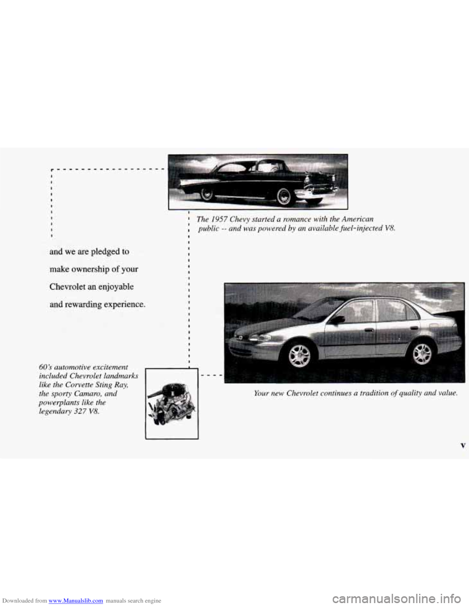 CHEVROLET PRIZM 1998 3.G User Guide Downloaded from www.Manualslib.com manuals search engine I 
I 
I 
I I 
I 
I 
I 
I I l 
and  we  are  pledged to 
make  ownership of your 
Chevrolet  an  enjoyable and  rewarding  experience. 
60s aut