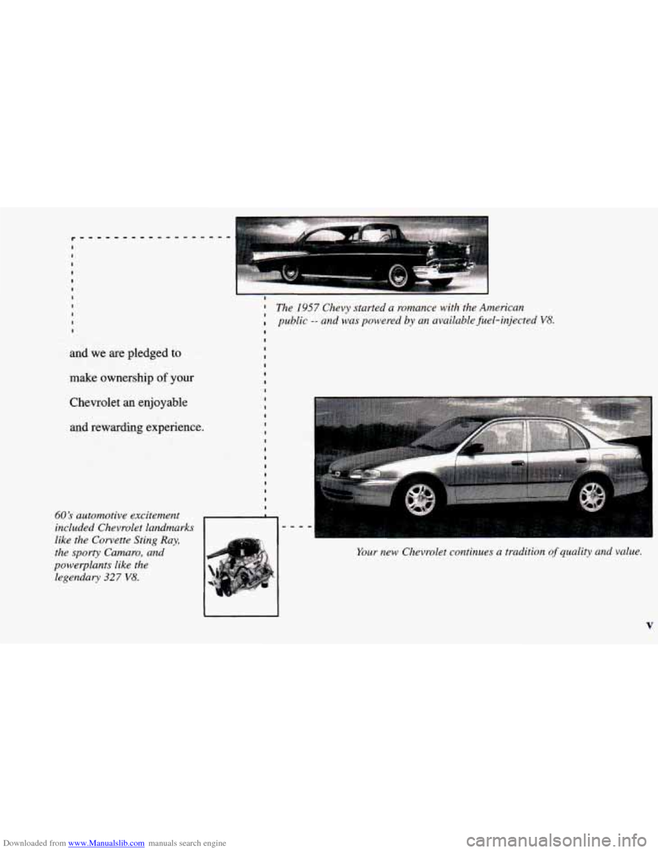 CHEVROLET PRIZM 1998 3.G User Guide Downloaded from www.Manualslib.com manuals search engine I
I
I
I I
I
I
I
I I l
and we are pledged to
make ownership of your
Chevrolet an enjoyable and rewarding experience.
60s aut CHEVROLET PRIZM 1998 3.G User Guide Downloaded from www.Manualslib.com manuals search engine I
I
I
I I
I
I
I
I I l
and we are pledged to
make ownership of your
Chevrolet an enjoyable and rewarding experience.
60s aut