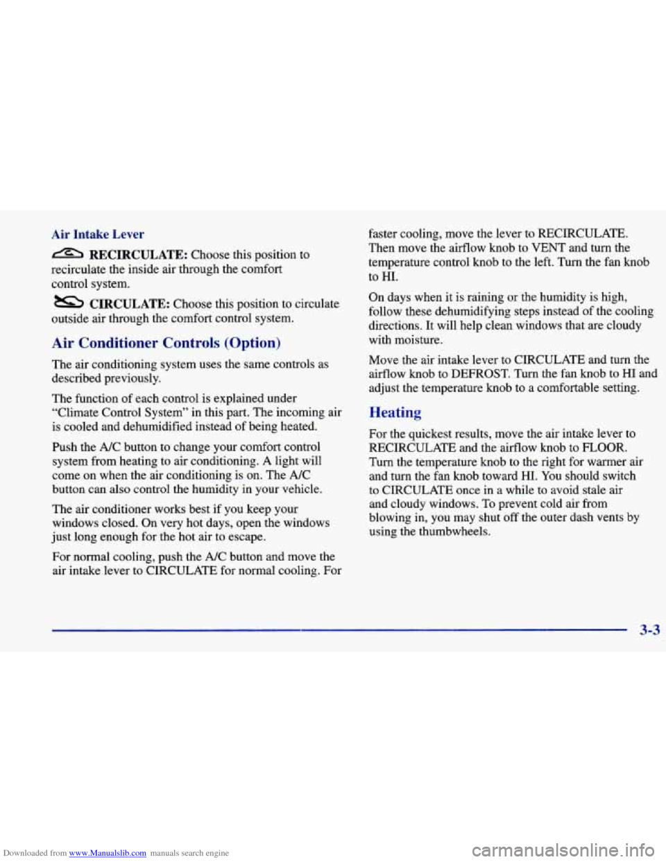 CHEVROLET PRIZM 1998 3.G Owners Manual Downloaded from www.Manualslib.com manuals search engine Air  Intake  Lever RECIRCULATE: 
Choose  this position  to 
recirculate the  inside  air through the comfort 
control system. 
outside  air thr