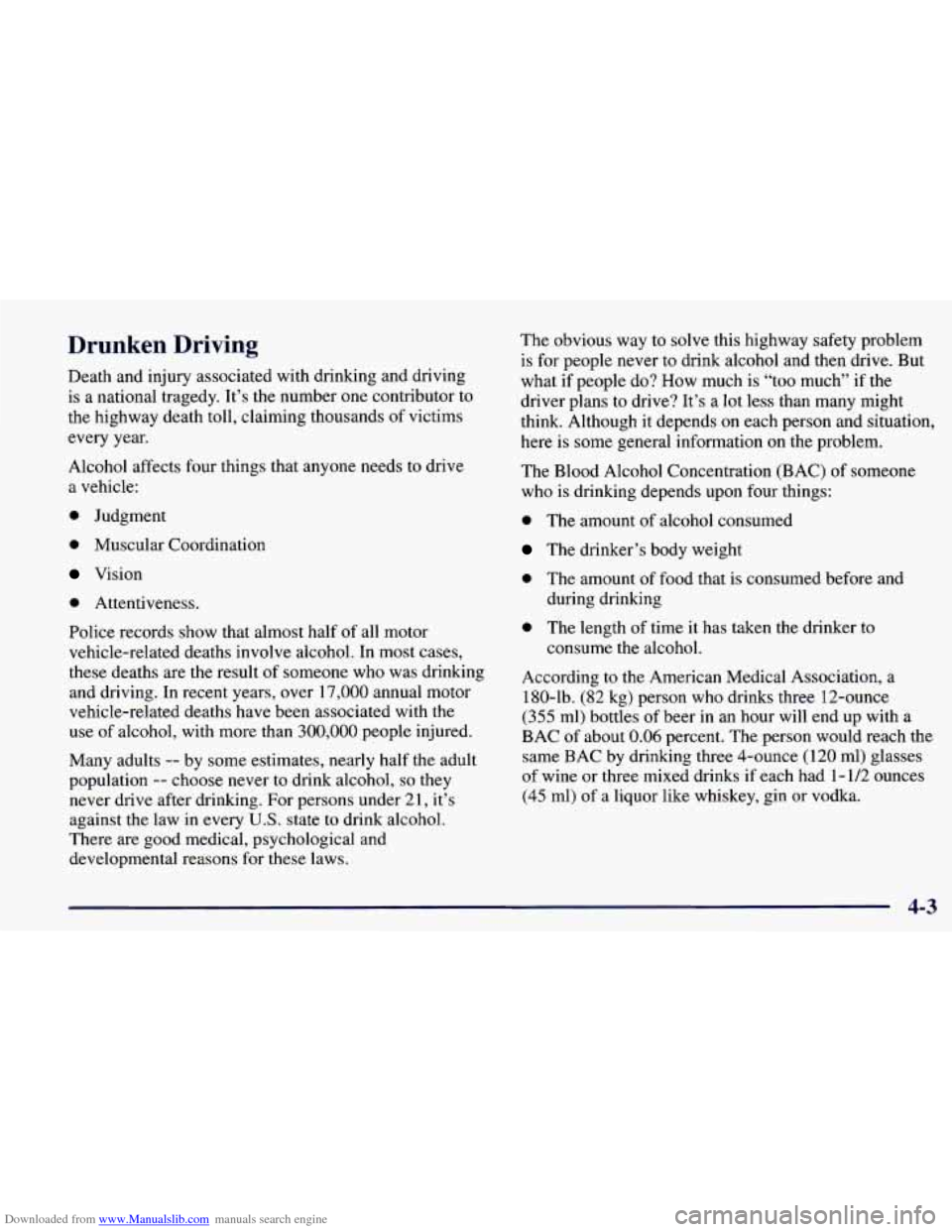 CHEVROLET PRIZM 1998 3.G Owners Manual Downloaded from www.Manualslib.com manuals search engine Drunken Driving 
Death  and injury associated  with drinking  and driving 
is  a national  tragedy.  It’s  the number one contributor  to 
th