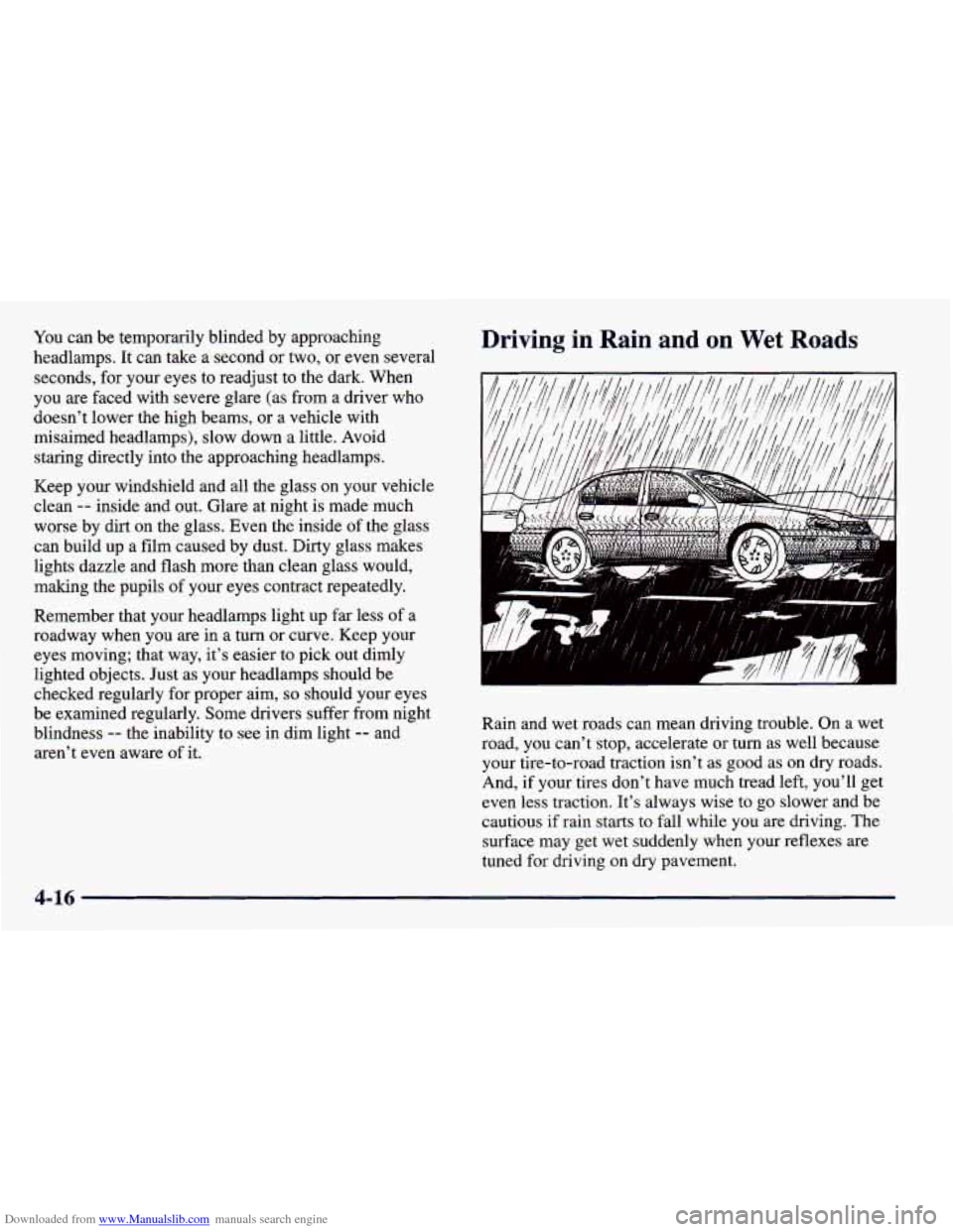 CHEVROLET PRIZM 1998 3.G Owners Manual Downloaded from www.Manualslib.com manuals search engine You can be temporarily blinded by approaching 
headlamps.  It can take a second 
or two,  or even several 
seconds,  for your  eyes to readjust