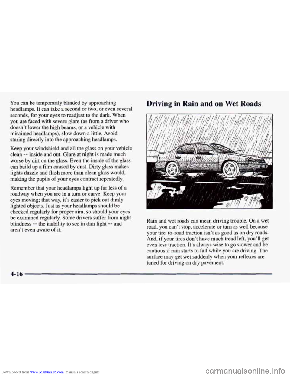 CHEVROLET PRIZM 1998 3.G Owners Manual Downloaded from www.Manualslib.com manuals search engine You can be temporarily blinded by approaching 
headlamps.  It can take a second 
or two,  or even several 
seconds,  for your  eyes to readjust