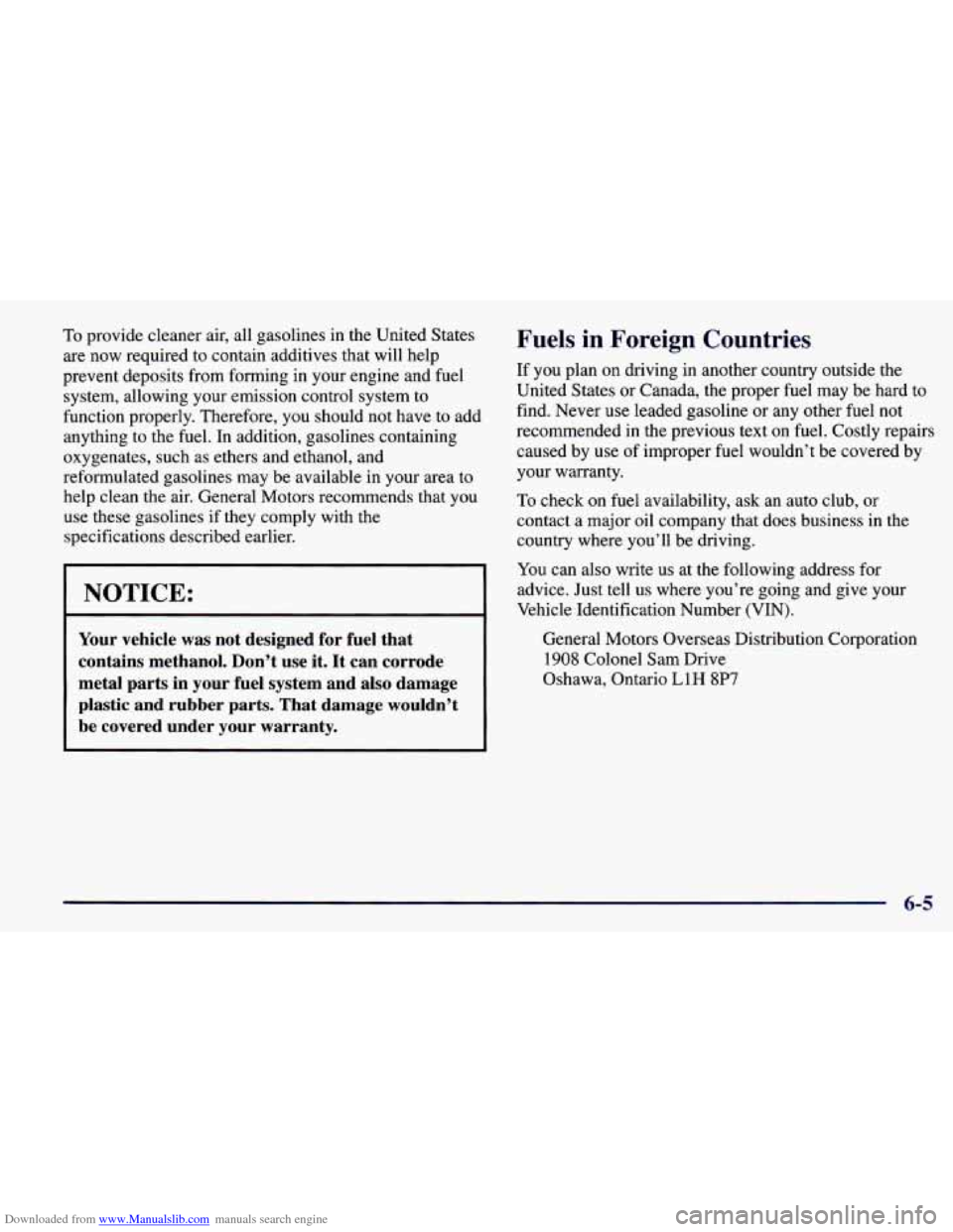 CHEVROLET PRIZM 1998 3.G Owners Manual Downloaded from www.Manualslib.com manuals search engine To provide  cleaner  air,  all  gasolines  in  the  United States 
are  now  required  to  contain  additives  that  will  help 
prevent  depos