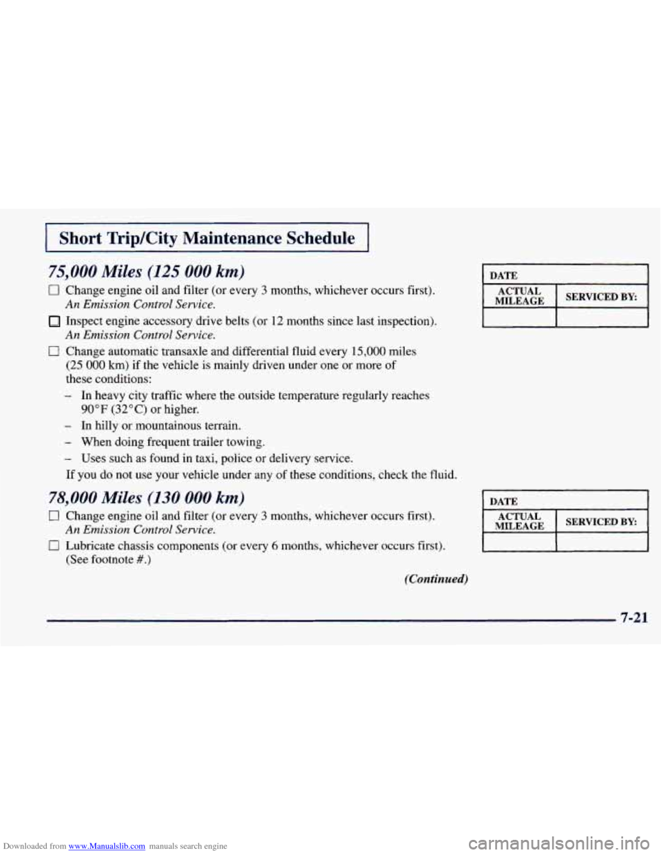 CHEVROLET PRIZM 1998 3.G Owners Manual Downloaded from www.Manualslib.com manuals search engine I Short TripKity Maintenance Schedule I 
75,000 Miles (125 000 km) 
0 Change  engine  oil  and filter (or  every 3 months,  whichever  occurs  