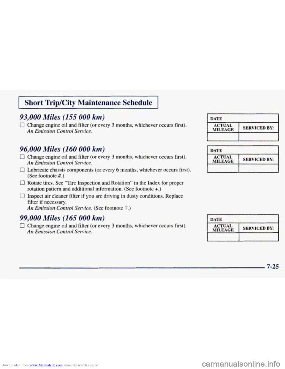 CHEVROLET PRIZM 1998 3.G Owners Guide Downloaded from www.Manualslib.com manuals search engine I Short TripKity  Maintenance  Schedule I 
93,000 Miles (I55 000 km) 
0 Change  engine  oil  and  filter (or  every 3 months,  whichever  occur