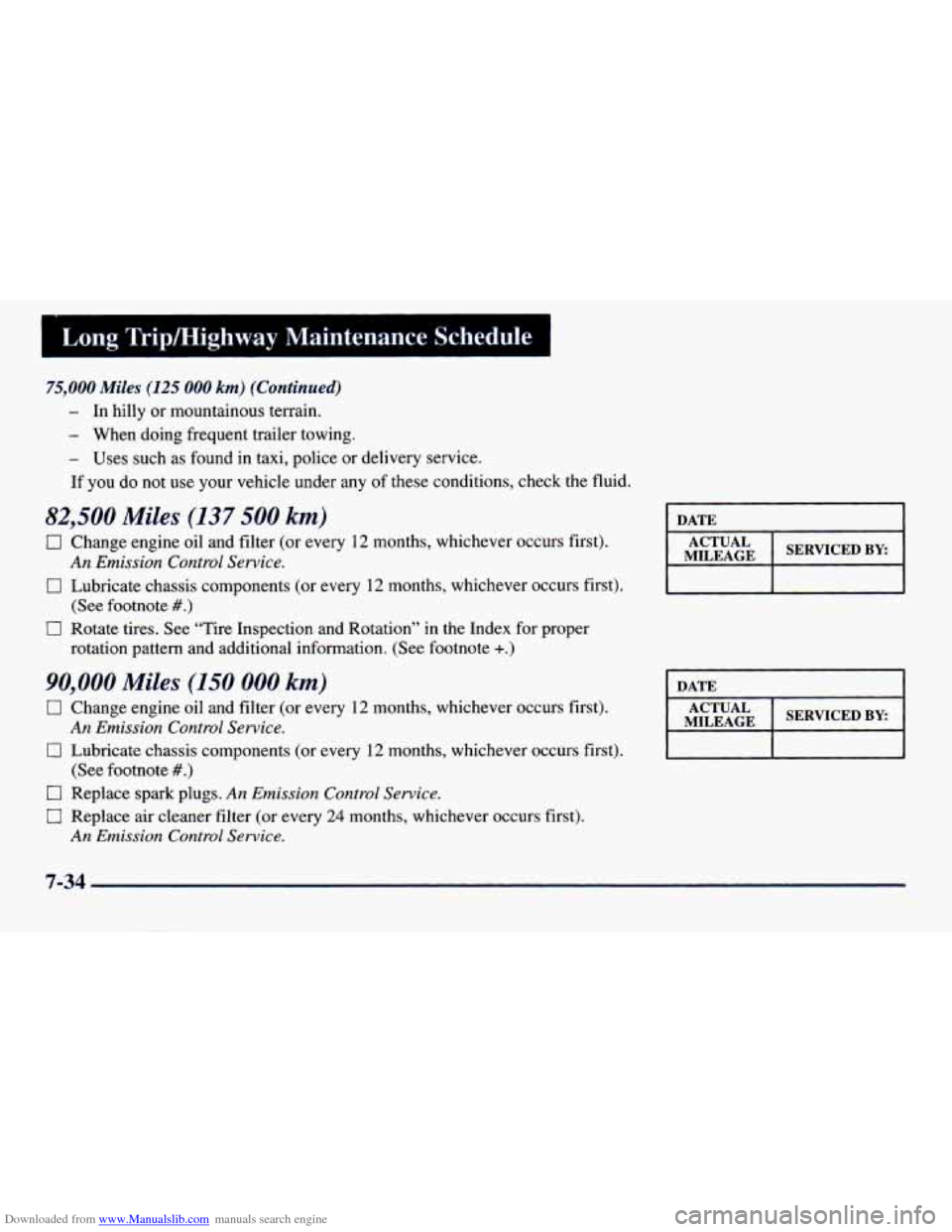 CHEVROLET PRIZM 1998 3.G Owners Manual Downloaded from www.Manualslib.com manuals search engine I Long Tripmighway Maintenance Schedule
75,000 Miles (125 000 km) (Continued)
- In hilly or mountainous terrain.
- When doing freque CHEVROLET PRIZM 1998 3.G Owners Manual Downloaded from www.Manualslib.com manuals search engine I Long Tripmighway Maintenance Schedule
75,000 Miles (125 000 km) (Continued)
- In hilly or mountainous terrain.
- When doing freque