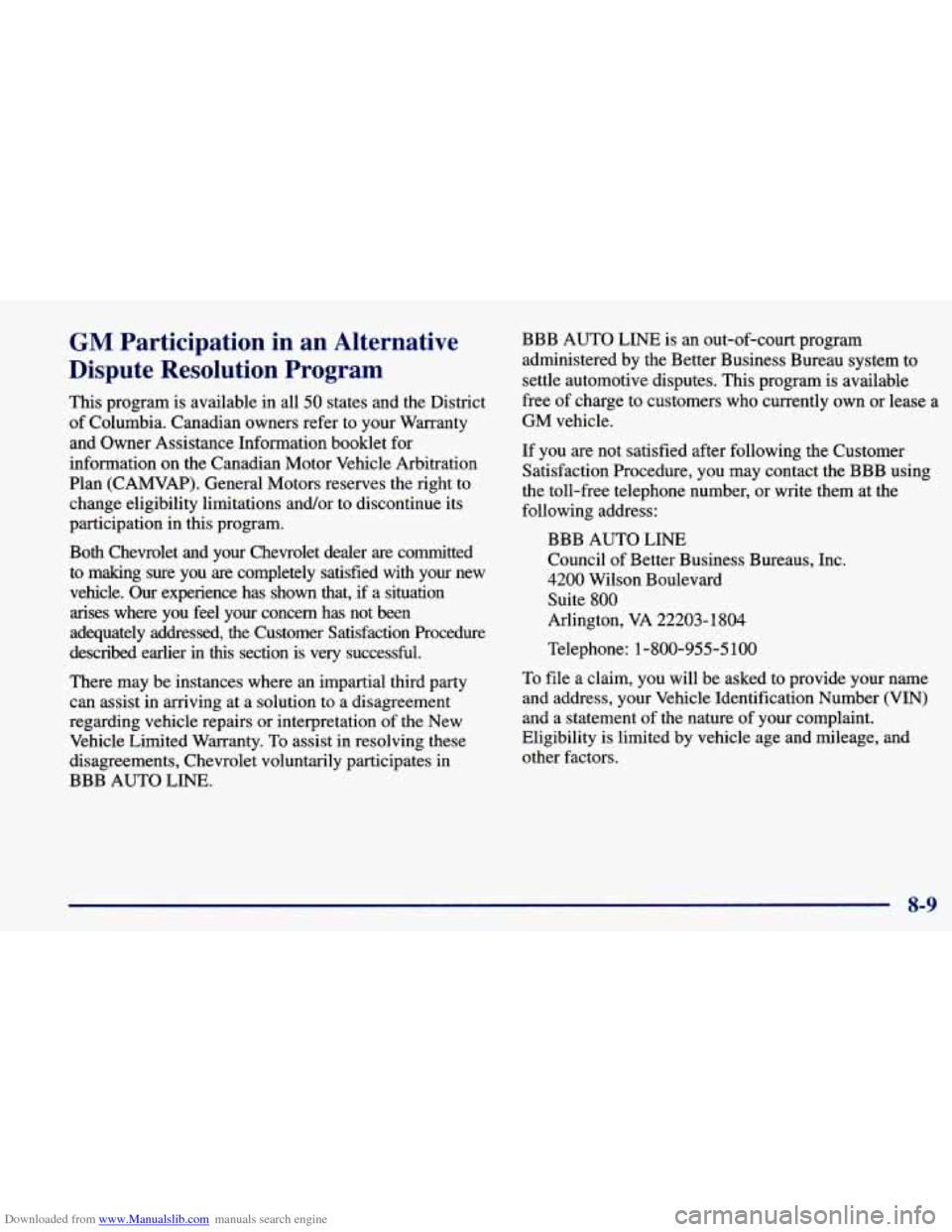 CHEVROLET PRIZM 1998 3.G Owners Manual Downloaded from www.Manualslib.com manuals search engine GM Participation in an Alternative
Dispute Resolution Program
This program is available in all 50 states and the District
of Colum CHEVROLET PRIZM 1998 3.G Owners Manual Downloaded from www.Manualslib.com manuals search engine GM Participation in an Alternative
Dispute Resolution Program
This program is available in all 50 states and the District
of Colum