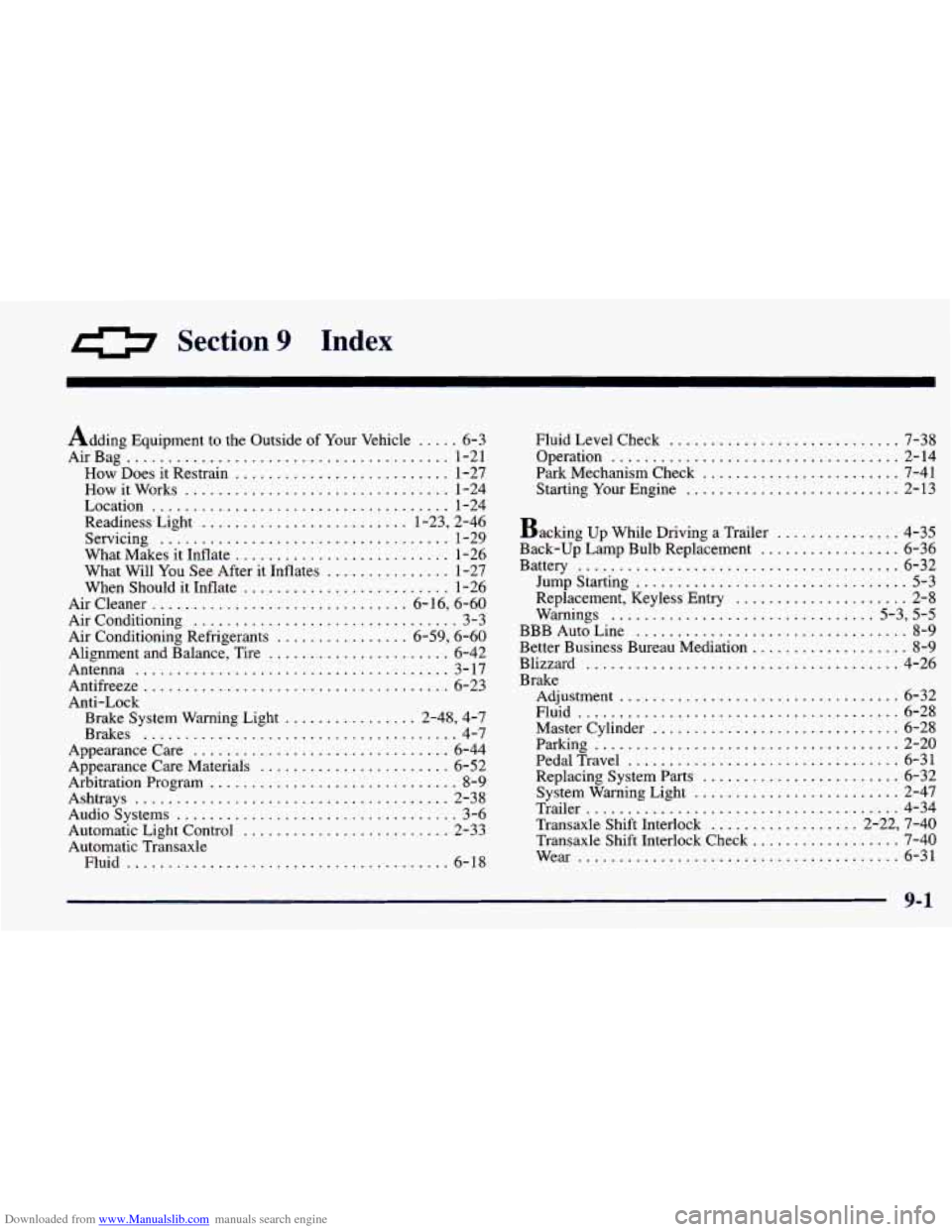 CHEVROLET PRIZM 1998 3.G Owners Manual Downloaded from www.Manualslib.com manuals search engine 0 Section 9 Index 
Adding Equipment to the Outside of Your  Vehicle ..... 6-3 
AirBag 
....................................... 1-21 
How Does i