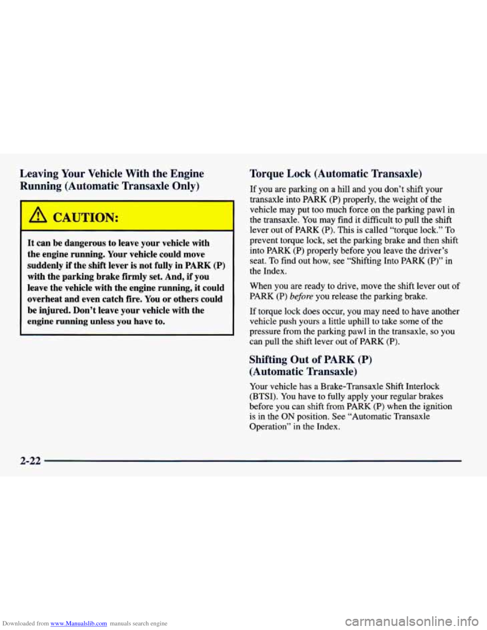 CHEVROLET PRIZM 1998 3.G Owners Manual Downloaded from www.Manualslib.com manuals search engine Leaving Your Vehicle With the Engine
RI - - ng (Autom;- ‘ic -‘an - - --’e Only)
It can be dangerous to leave your vehicle CHEVROLET PRIZM 1998 3.G Owners Manual Downloaded from www.Manualslib.com manuals search engine Leaving Your Vehicle With the Engine
RI - - ng (Autom;- ‘ic -‘an - - --’e Only)
It can be dangerous to leave your vehicle