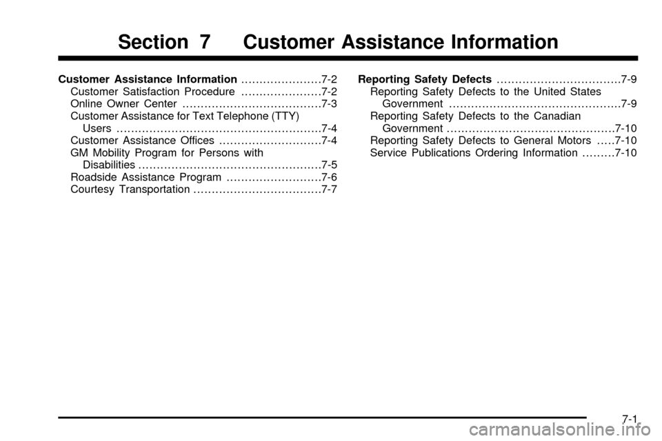 CHEVROLET S10 2003 2.G Owners Manual Customer Assistance Information......................7-2
Customer Satisfaction Procedure......................7-2
Online Owner Center......................................7-3
Customer Assistance for T CHEVROLET S10 2003 2.G Owners Manual Customer Assistance Information......................7-2
Customer Satisfaction Procedure......................7-2
Online Owner Center......................................7-3
Customer Assistance for T