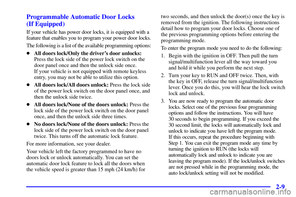 CHEVROLET S10 2001 2.G Manual PDF 2-9 Programmable Automatic Door Locks 
(If Equipped)
If your vehicle has power door locks, it is equipped with a
feature that enables you to program your power door locks.
The following is a list of t