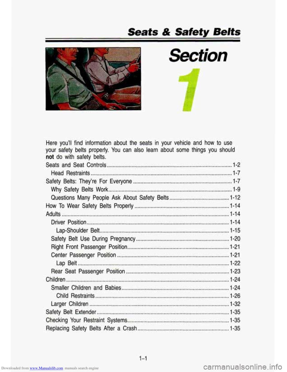CHEVROLET S10 1993 2.G User Guide Downloaded from www.Manualslib.com manuals search engine Seats & Safety Belts 
. 
Section 
Here  you’ll find information  about  the  seats  in  your  vehicle  and  how  to  use 
your  safety  belts