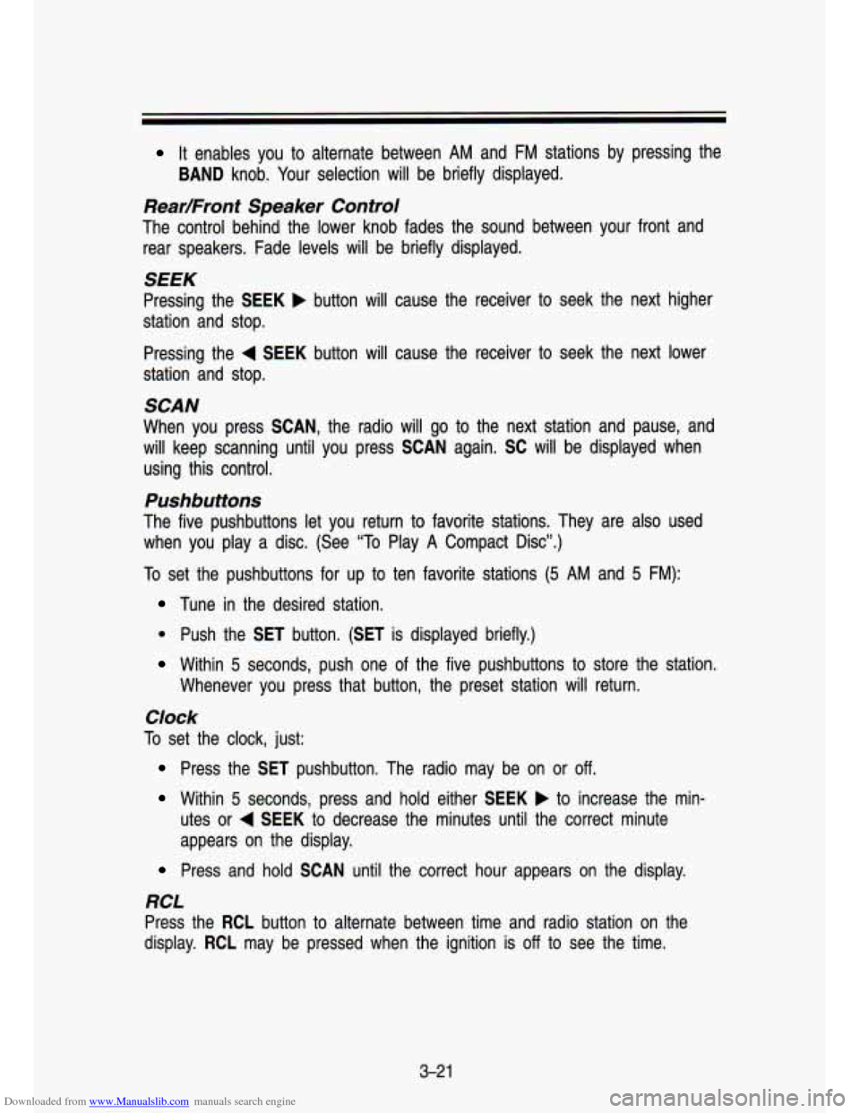 CHEVROLET S10 1993 2.G Owners Manual Downloaded from www.Manualslib.com manuals search engine It enables  you  to  alternate  between AM and FM stations  by  pressing  the 
BAND  knob.  Your selection  will  be  briefly  displayed. 
Rear