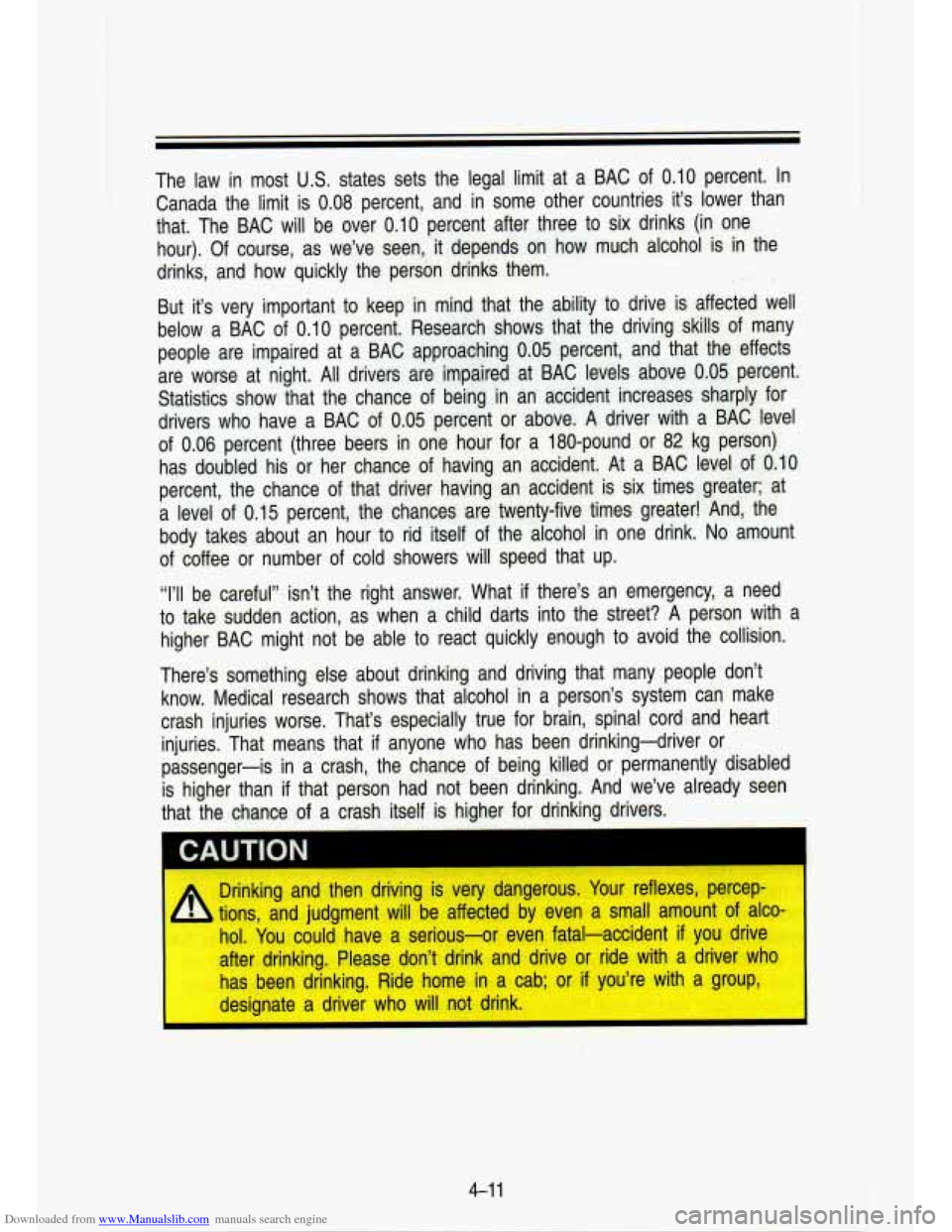 CHEVROLET S10 1993 2.G Owners Manual Downloaded from www.Manualslib.com manuals search engine The  law in most US. states  sets  the  legal  limit  at  a  BAC  of 0.10 percent. In 
Canada  the limit 
is 0.08 percent,  and in some  other 
