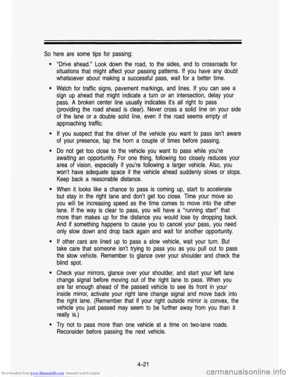 CHEVROLET S10 1993 2.G Owners Manual Downloaded from www.Manualslib.com manuals search engine So here  are  some  tips  for  passing: 
e 
e 
e 
e 
e 
e 
e 
“Drive  ahead.”  Look  down  the  road,  to  the  sides,  and  to \
 crossroa