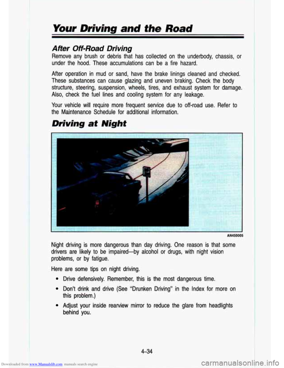 CHEVROLET S10 1993 2.G Owners Manual Downloaded from www.Manualslib.com manuals search engine Your Driving and the Road
After Off-Road Driving
Remove any brush or debris that has collected on the underbodv\
. chassis, or
un CHEVROLET S10 1993 2.G Owners Manual Downloaded from www.Manualslib.com manuals search engine Your Driving and the Road
After Off-Road Driving
Remove any brush or debris that has collected on the underbodv\
. chassis, or
un