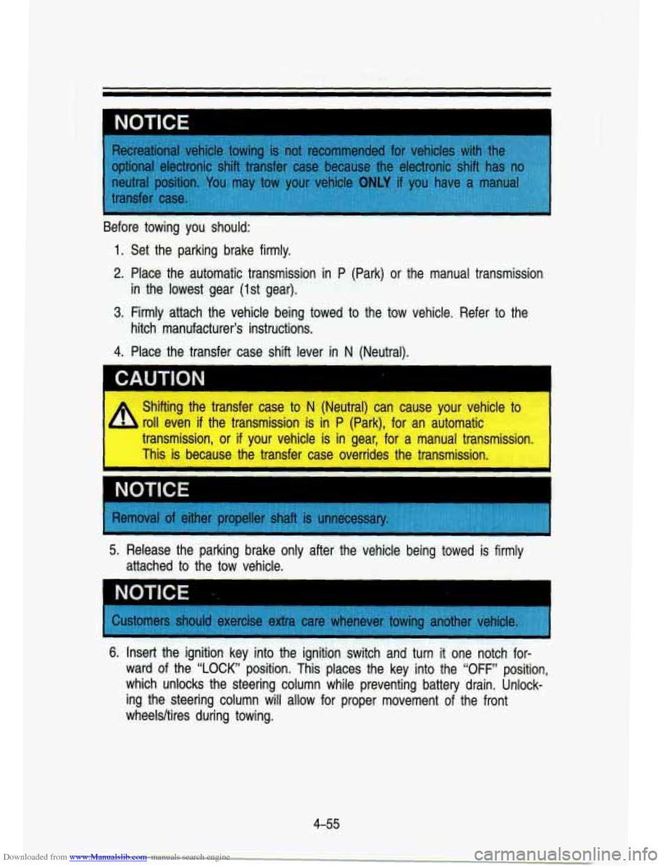 CHEVROLET S10 1993 2.G Owners Manual Downloaded from www.Manualslib.com manuals search engine Before towing you should:
1. Set the parking brake firmly.
2. Place the auto’matic transmission in P (Park) or the manual tran CHEVROLET S10 1993 2.G Owners Manual Downloaded from www.Manualslib.com manuals search engine Before towing you should:
1. Set the parking brake firmly.
2. Place the auto’matic transmission in P (Park) or the manual tran