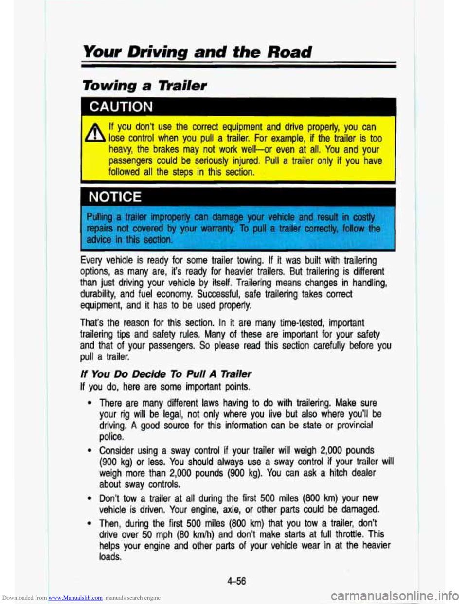 CHEVROLET S10 1993 2.G Owners Manual Downloaded from www.Manualslib.com manuals search engine Your Driving and the Road
Towing a mailer
CAUTION I
A
If you don’t use the correct equipment and drive properly, you \
can
lo CHEVROLET S10 1993 2.G Owners Manual Downloaded from www.Manualslib.com manuals search engine Your Driving and the Road
Towing a mailer
CAUTION I
A
If you don’t use the correct equipment and drive properly, you \
can
lo