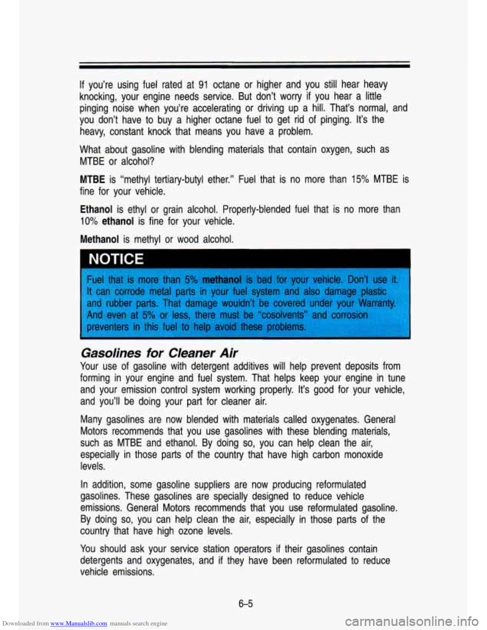 CHEVROLET S10 1993 2.G Owners Manual Downloaded from www.Manualslib.com manuals search engine If you’re using fuel  rated  at 91 octane  or  higher  and  you  still  hear  heavy 
knocking,  your  engine  needs  service.  But  don’t  