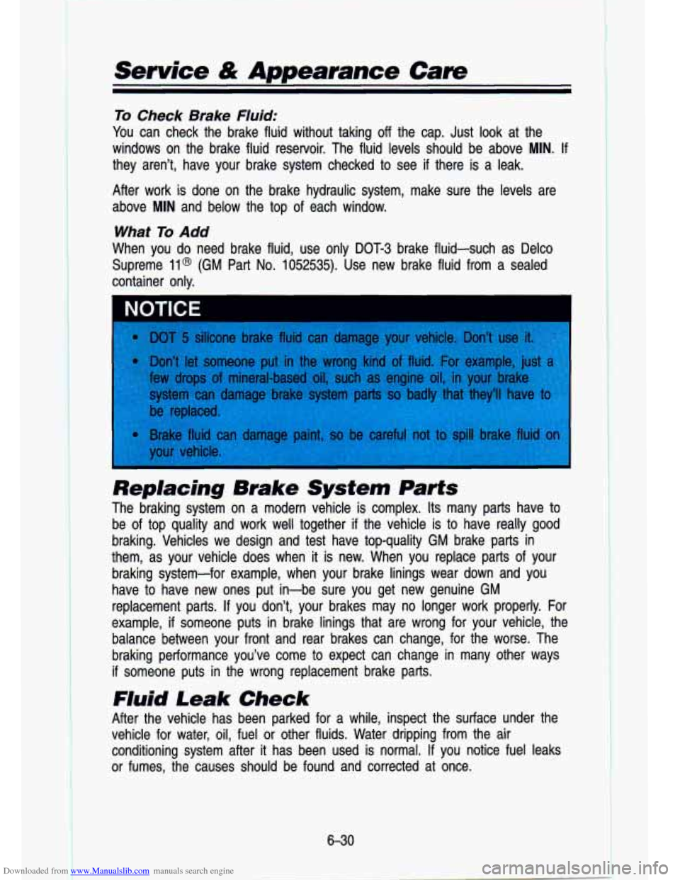 CHEVROLET S10 1993 2.G Owners Manual Downloaded from www.Manualslib.com manuals search engine . .. 
Service & Appearance Care 
To Check Brake Fluid: 
You can  check  the  brake  fluid  without  taking off the cap.  Just  look  at  the 
w