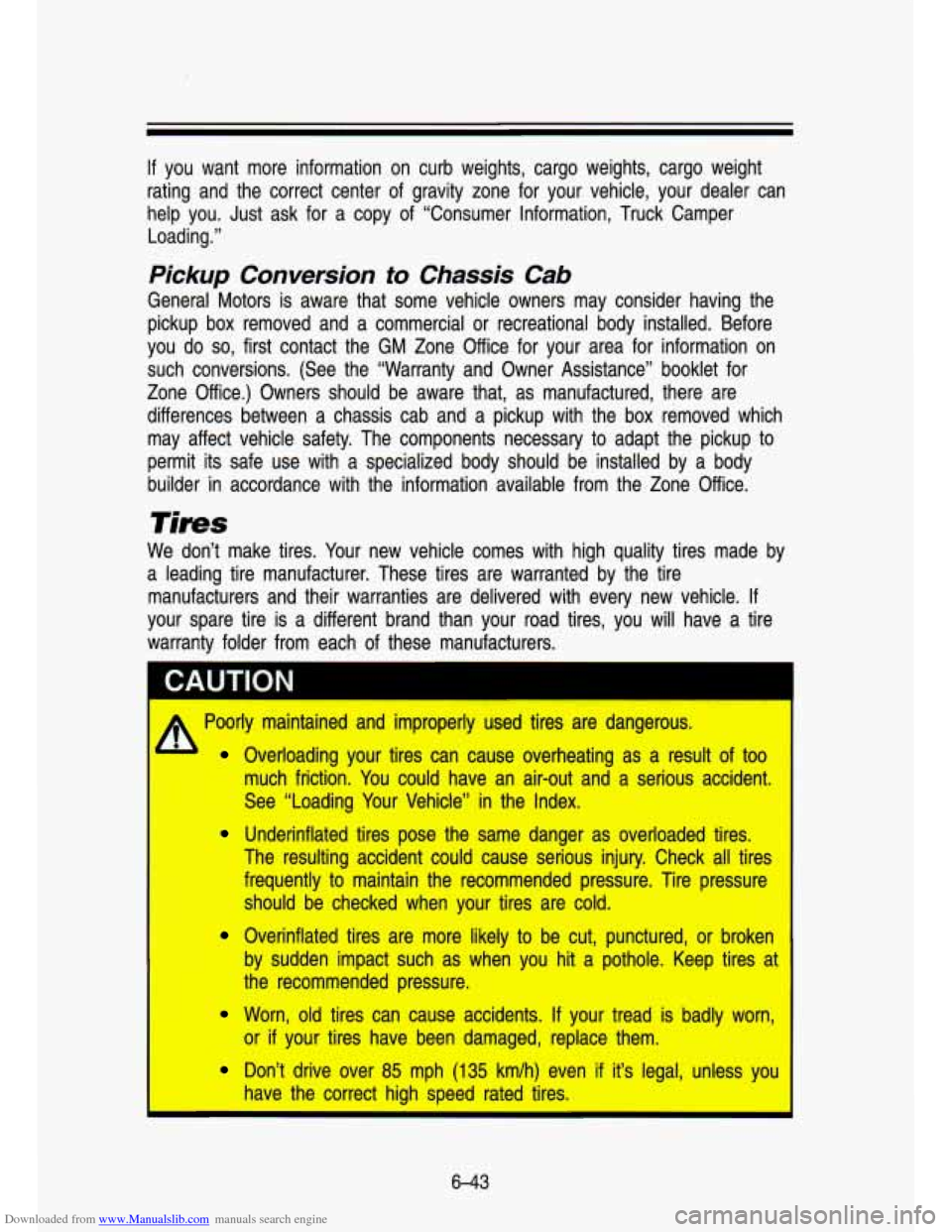 CHEVROLET S10 1993 2.G Owners Manual Downloaded from www.Manualslib.com manuals search engine If you want more information on curb weights, cargo weights, cargo weight
rating and the correct center of gravity zone for y CHEVROLET S10 1993 2.G Owners Manual Downloaded from www.Manualslib.com manuals search engine If you want more information on curb weights, cargo weights, cargo weight
rating and the correct center of gravity zone for y
