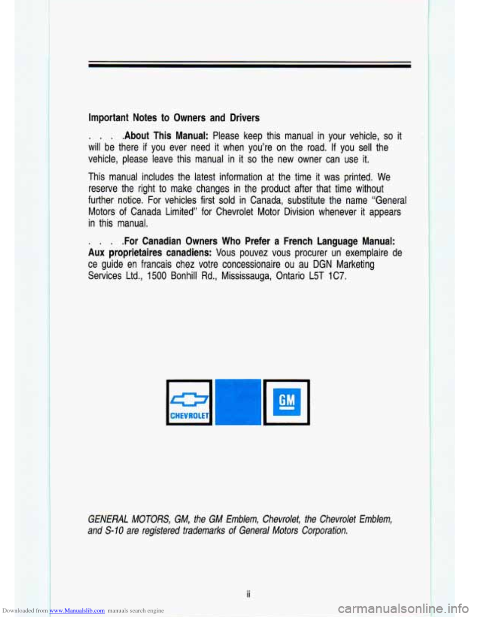 CHEVROLET S10 1993 2.G Owners Manual Downloaded from www.Manualslib.com manuals search engine Important Notes to Owners  and  Drivers 
. .  . .About  This  Manual:  Please  keep  this  manual  in your  vehicle, so it 
will  be  there 
if