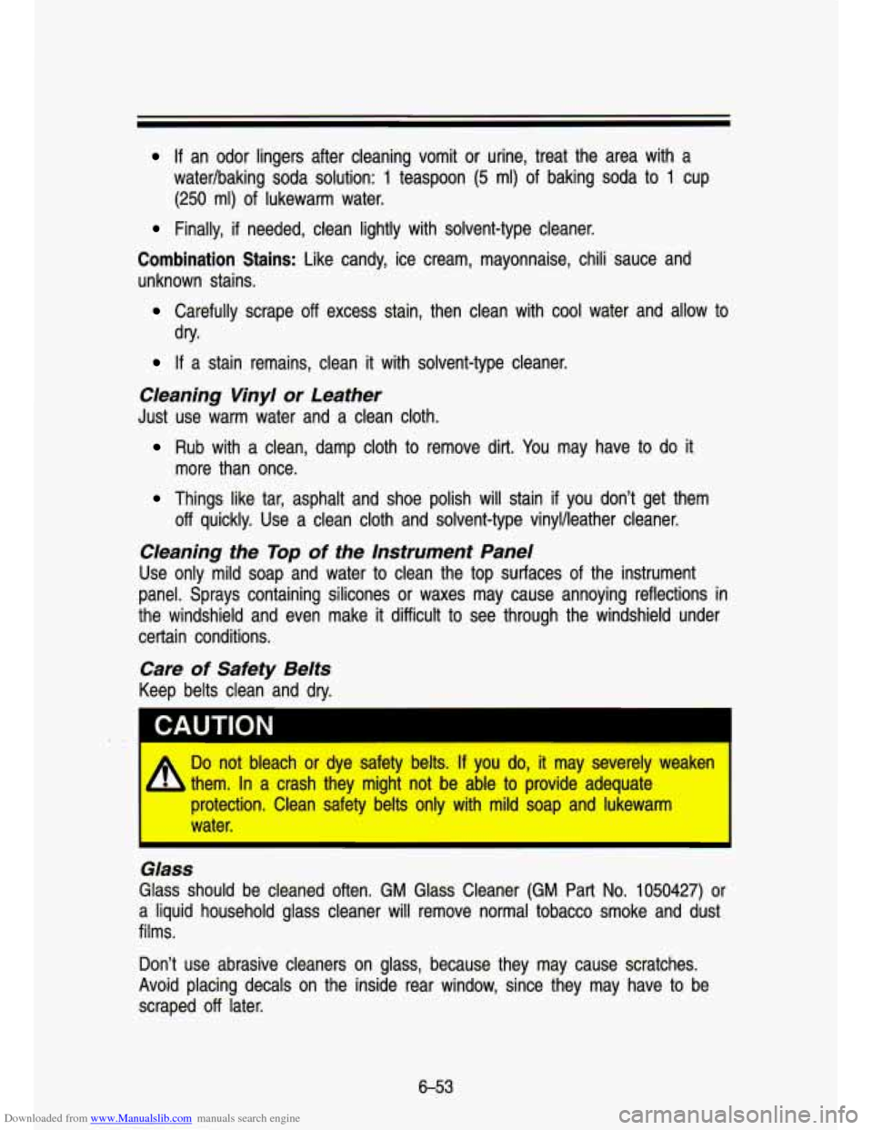 CHEVROLET S10 1993 2.G Owners Manual Downloaded from www.Manualslib.com manuals search engine If an  odor  lingers  after  cleaning  vomit  or  urine,  treat  the  area \
 with  a 
watedbaking  soda  solution: 
1 teaspoon (5 ml)  of  bak