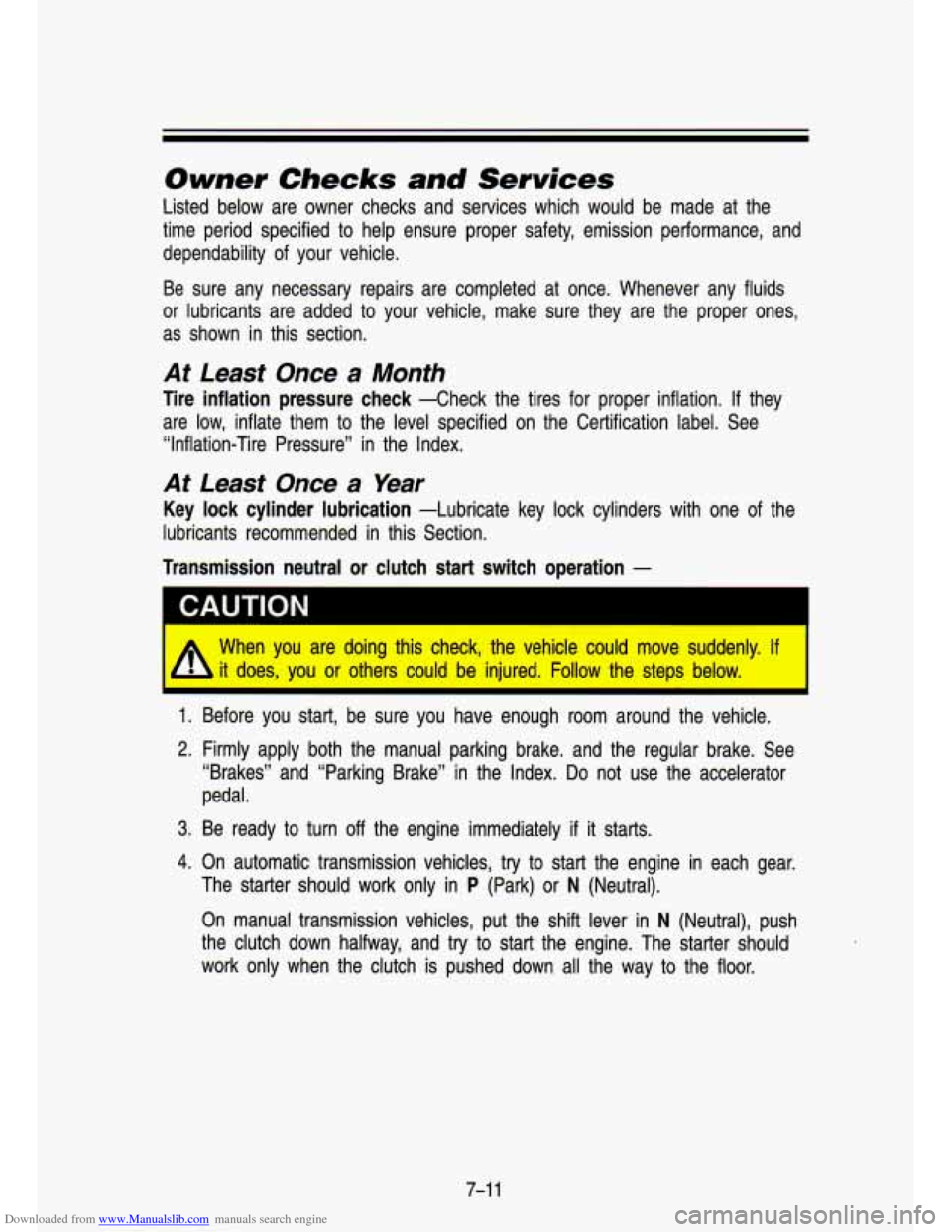 CHEVROLET S10 1993 2.G Owners Manual Downloaded from www.Manualslib.com manuals search engine Owner Checks and  Services 
Listed below  are  owner  checks  and  services  which  would  be  made  at  th\
e 
time  period  specified  to hel