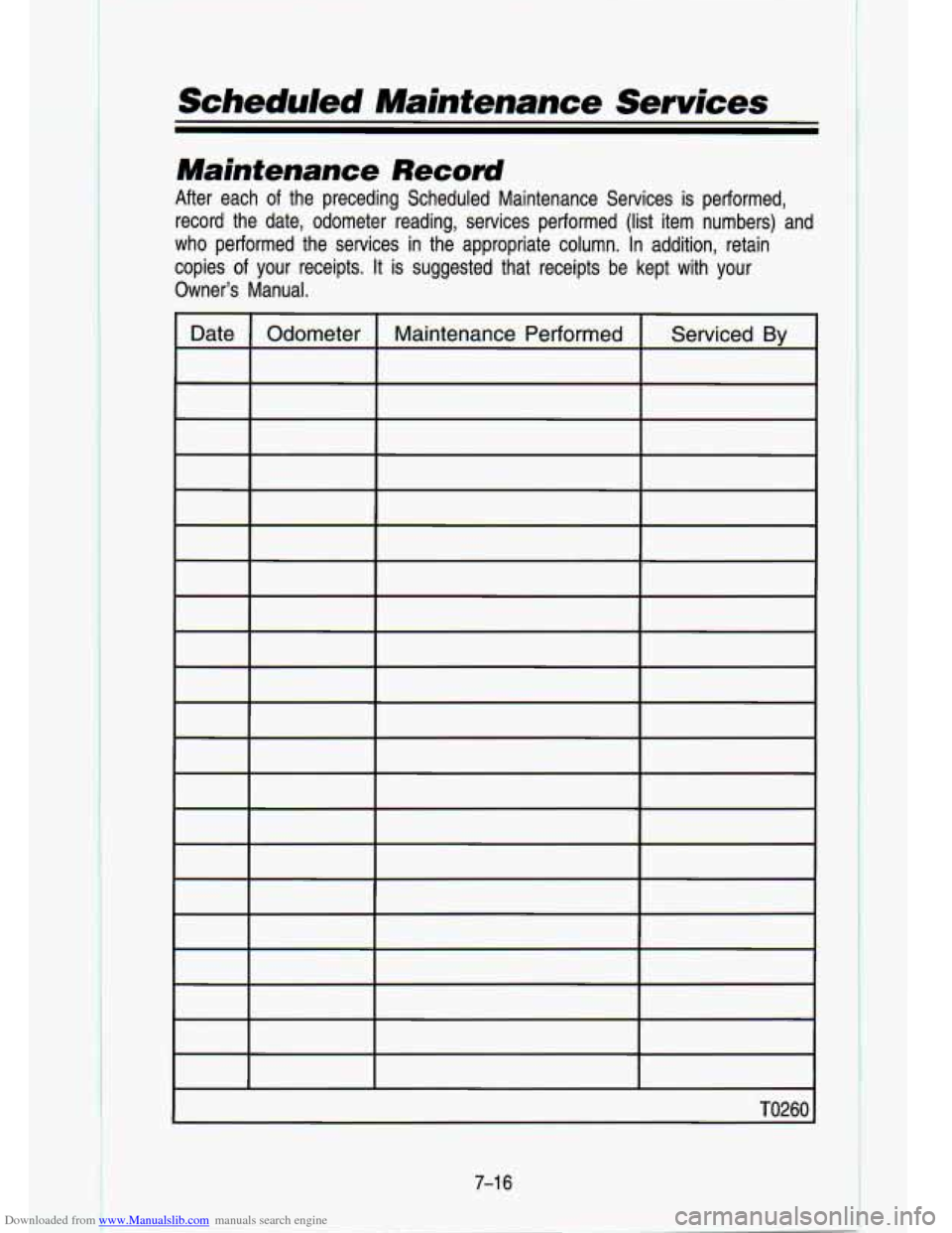 CHEVROLET S10 1993 2.G Owners Manual Downloaded from www.Manualslib.com manuals search engine Scheduled Maintenance  Services 
Maintenance  Record 
After  each of the  preceding  Scheduled  Maintenance  Services  is  performed, 
record  