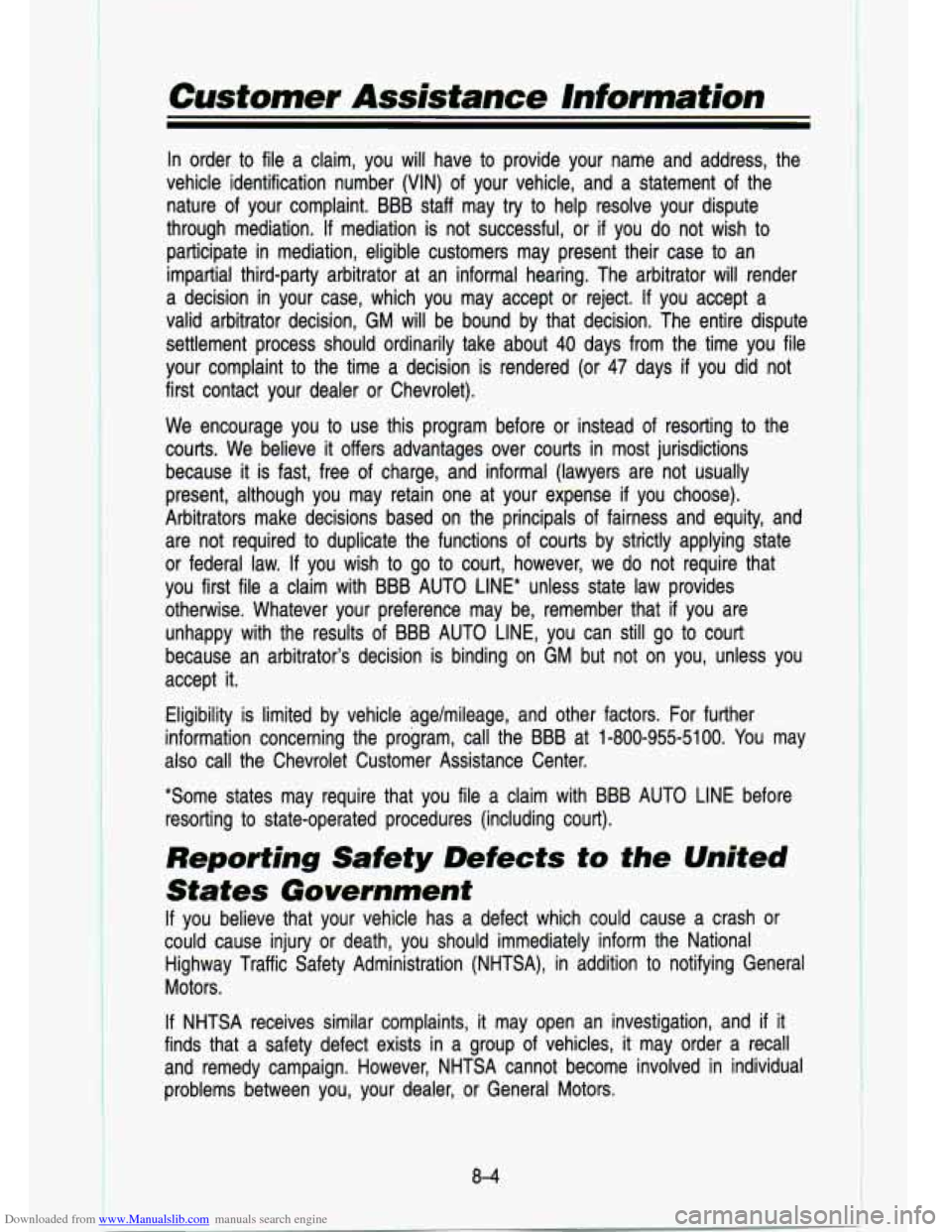 CHEVROLET S10 1993 2.G Owners Manual Downloaded from www.Manualslib.com manuals search engine Customer Assistance  lnformation 
In  order to file  a  claim,  you  will  have to provide your  name  and  address,  the 
vehicle  identificat