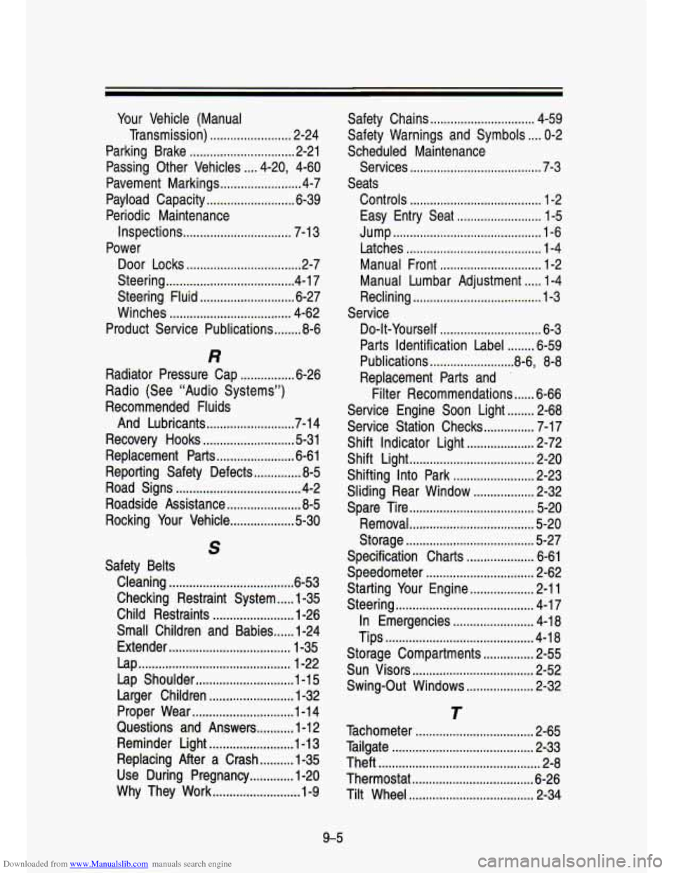 CHEVROLET S10 1993 2.G Owners Manual Downloaded from www.Manualslib.com manuals search engine Your  Vehicle (Manual 
Transmission) 
........................ 2-24 
Parking  Brake 
............................... 2-21 
Passing  Other  Vehi