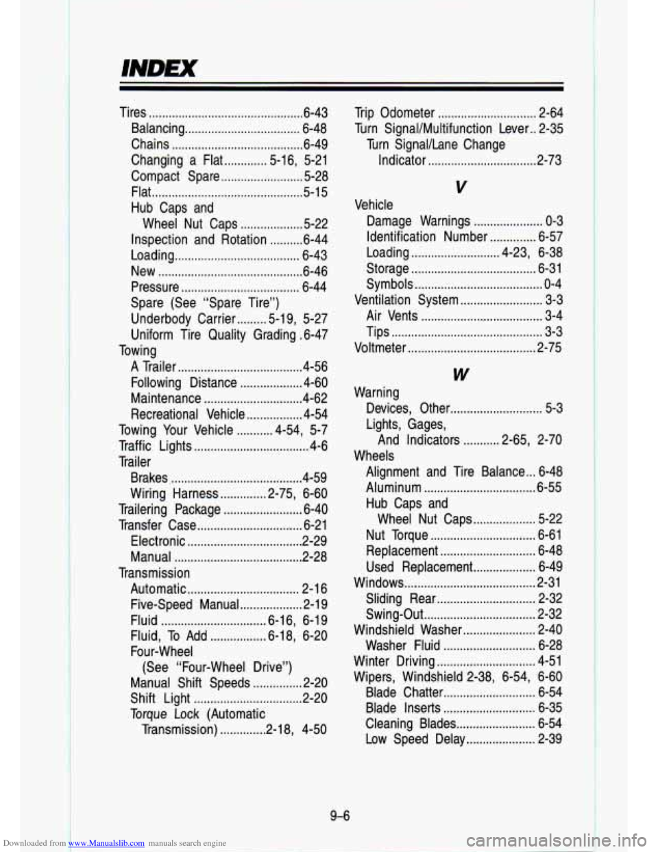 CHEVROLET S10 1993 2.G Owners Manual Downloaded from www.Manualslib.com manuals search engine ... .. .- i’. .. - . . 
Tires ............................................... 6.43 
Balancing 
................................... 6-48 
Chai