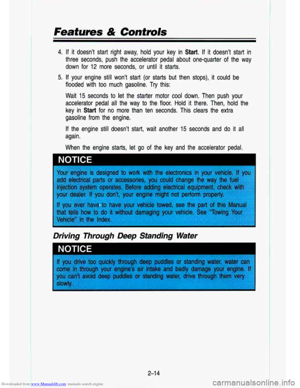 CHEVROLET S10 1993 2.G Repair Manual Downloaded from www.Manualslib.com manuals search engine -. ._.
Features & Controls
4. If it doesn’t start right away, hold your key in Start. If it doesn’t start in
three seconds, push CHEVROLET S10 1993 2.G Repair Manual Downloaded from www.Manualslib.com manuals search engine -. ._.
Features & Controls
4. If it doesn’t start right away, hold your key in Start. If it doesn’t start in
three seconds, push