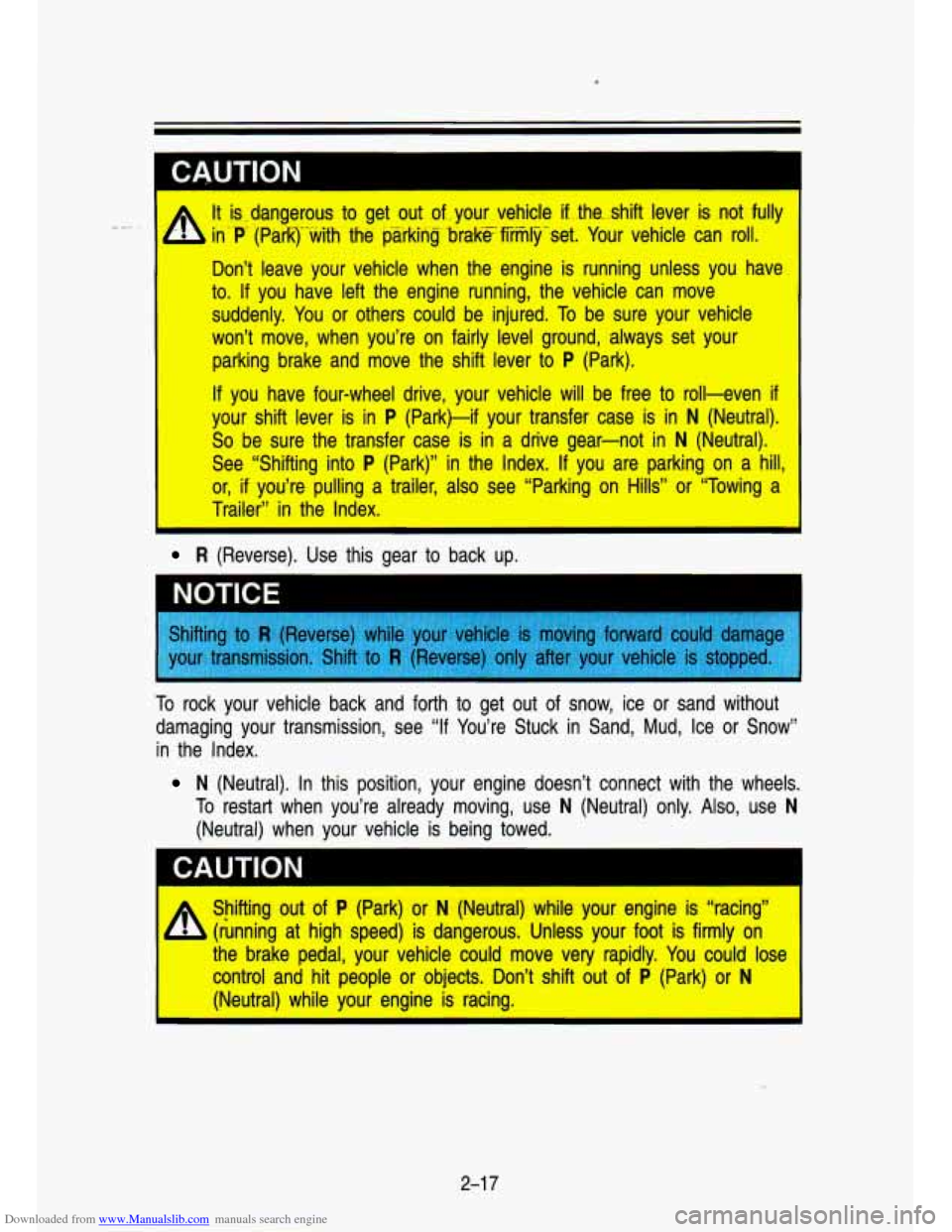 CHEVROLET S10 1993 2.G Owners Manual Downloaded from www.Manualslib.com manuals search engine I CAUTION
I A It is.-dangerous to get out of..your vehicle if. tha..shift lever is not fully
in-P (ParQ--wiih
the parking brake fiim~ljj CHEVROLET S10 1993 2.G Owners Manual Downloaded from www.Manualslib.com manuals search engine I CAUTION
I A It is.-dangerous to get out of..your vehicle if. tha..shift lever is not fully
in-P (ParQ--wiih
the parking brake fiim~ljj